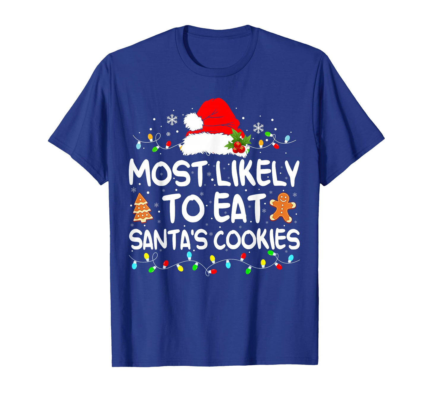 Most Likely to Eat Santa's Cookies Funny Family Christmas T-Shirt