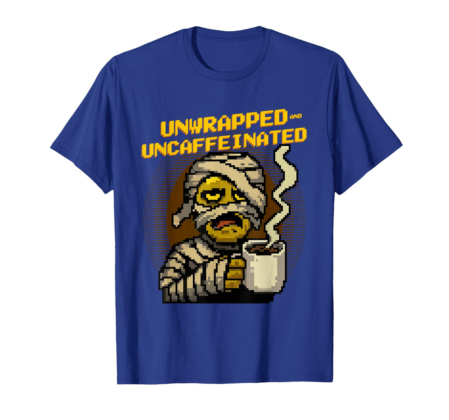 Unwrapped Uncaffeinated Funny Pixel Art Mummy Halloween T-Shirt