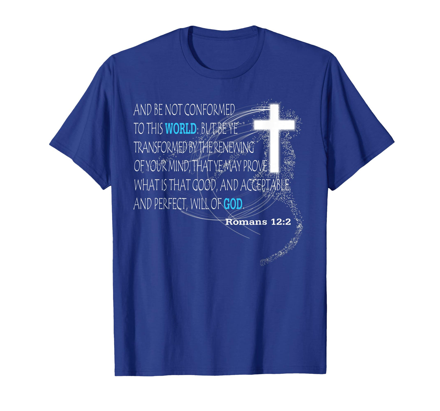 Romans 12:2 T-Shirt
