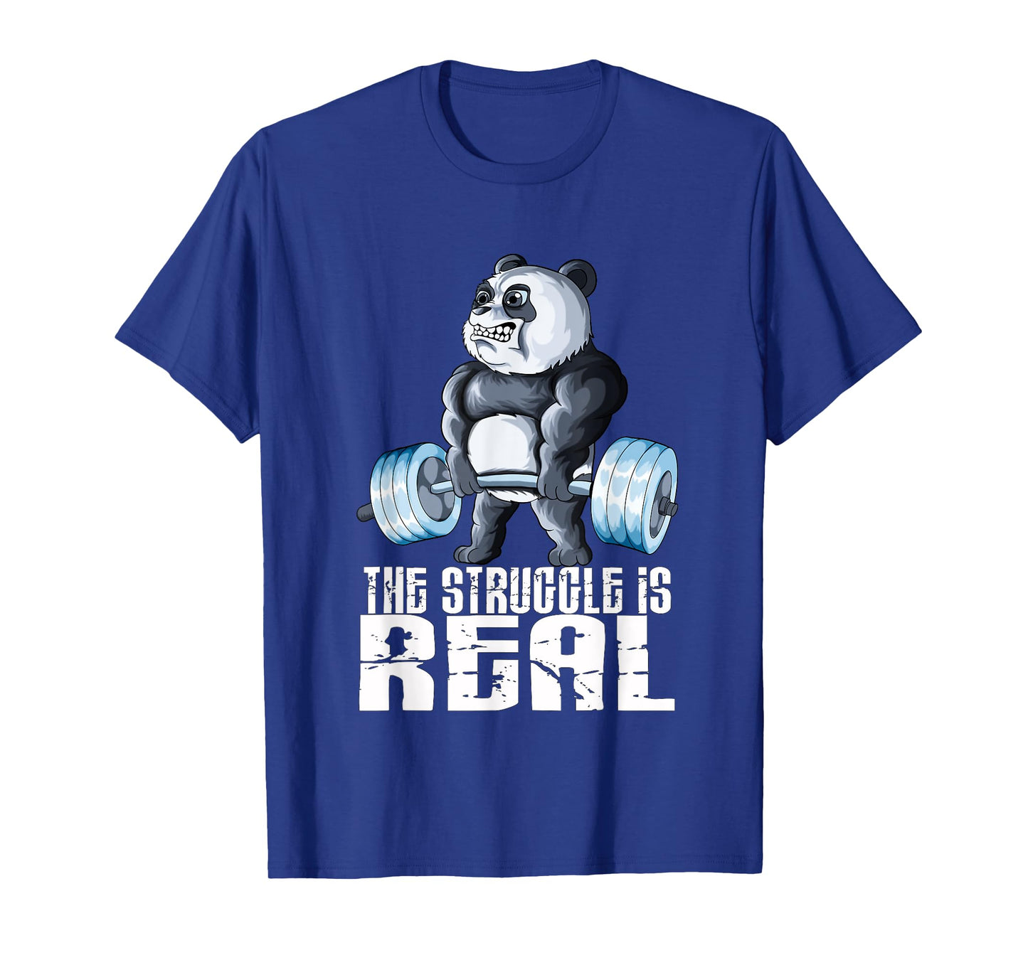 The Struggle Is Real Fitness Panda Weightlifting Sports T-Shirt