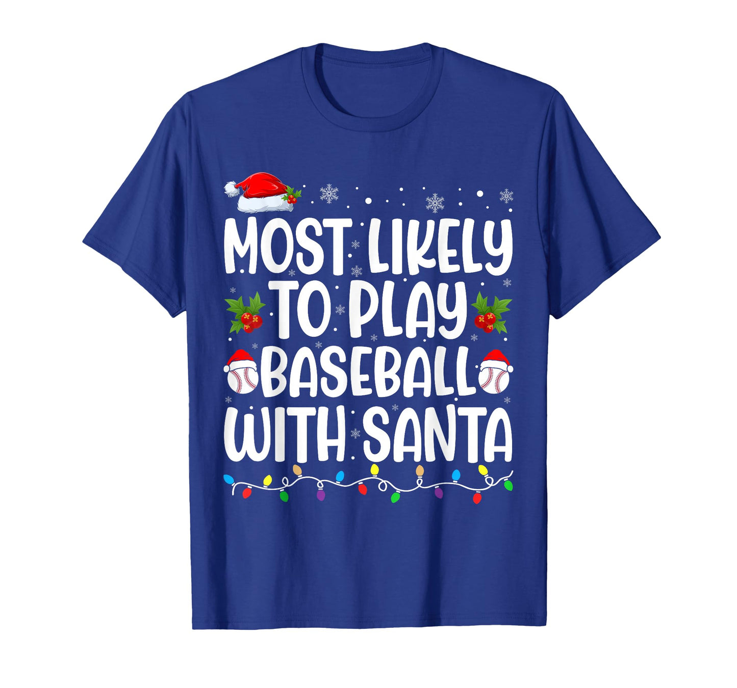 Most Likely to Play Baseball with Santa Matching Christmas T-Shirt