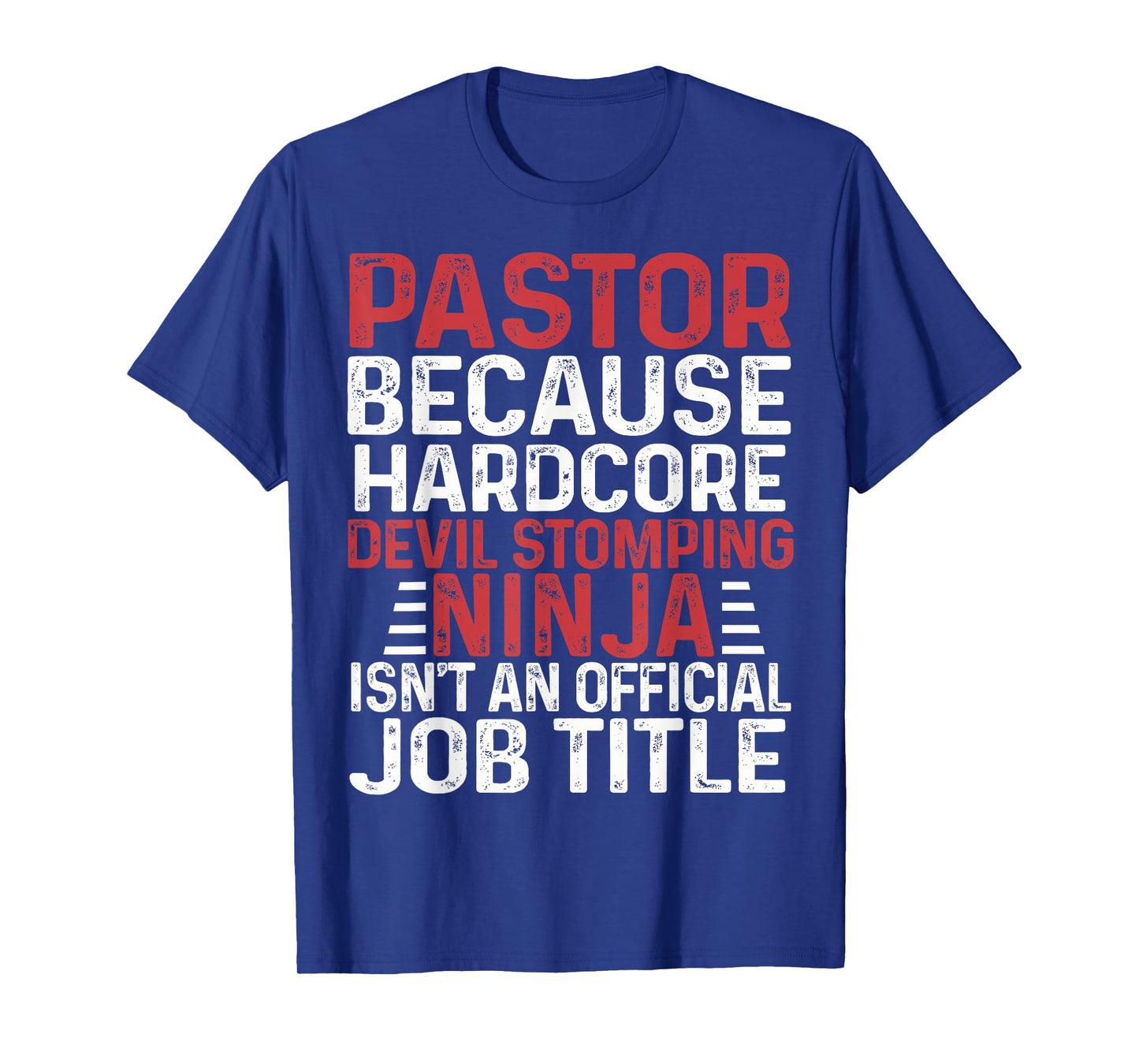 PASTOR Because Devil Stomping Ninja Isn't Job Title T-Shirt