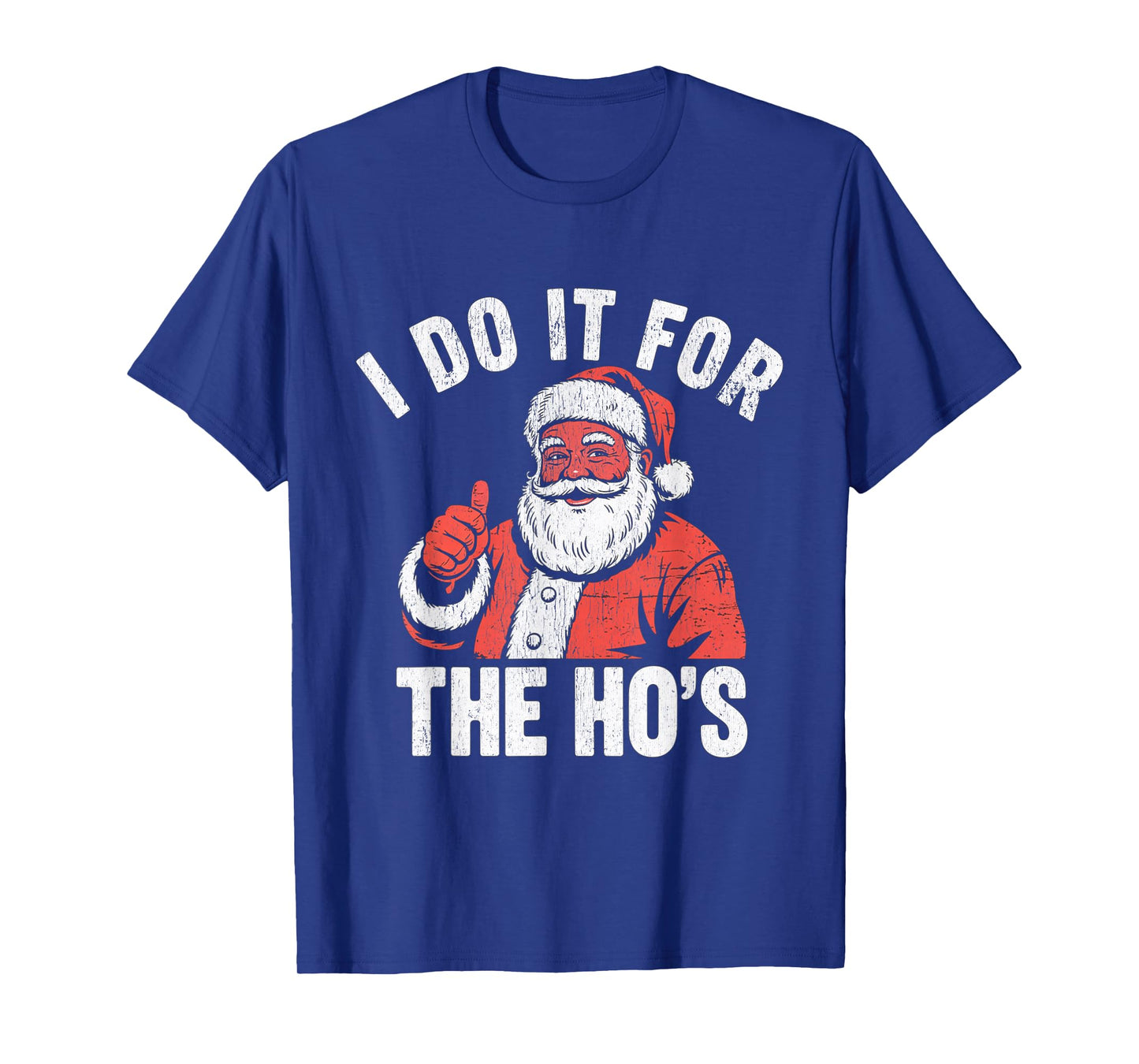 I Do It for The Ho's Funny Christmas Santa T-Shirt