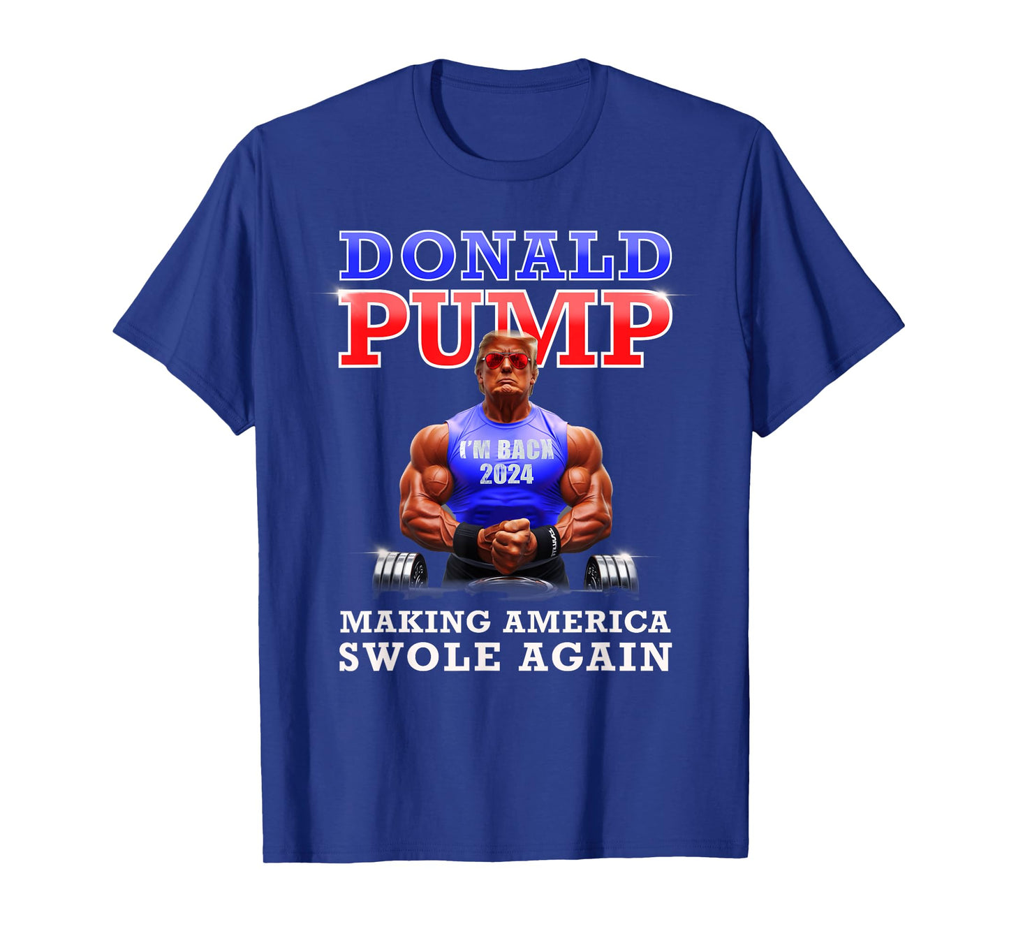 Donald Pump Funny Trump Making America Swole Again 2024 T-Shirt