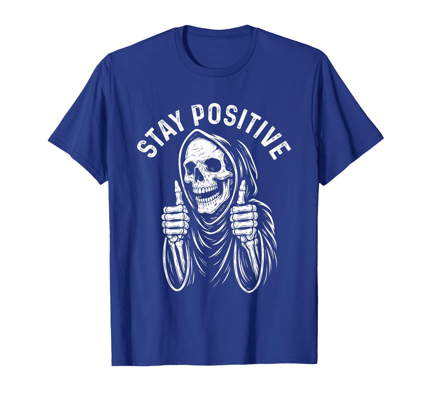 Stay Positive - Spooky Motivational Halloween Skeleton T-Shirt