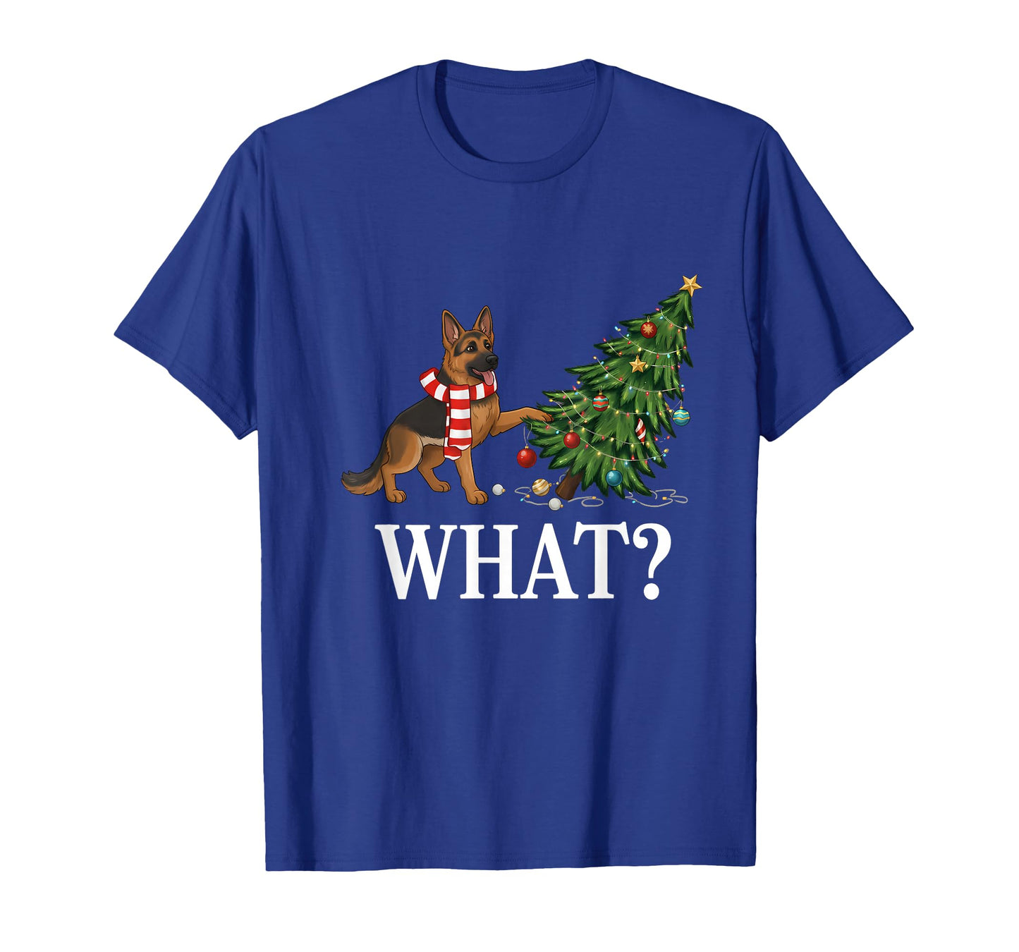Funny German Shepherd Pushing Christmas Tree Over Dog What? T-Shirt
