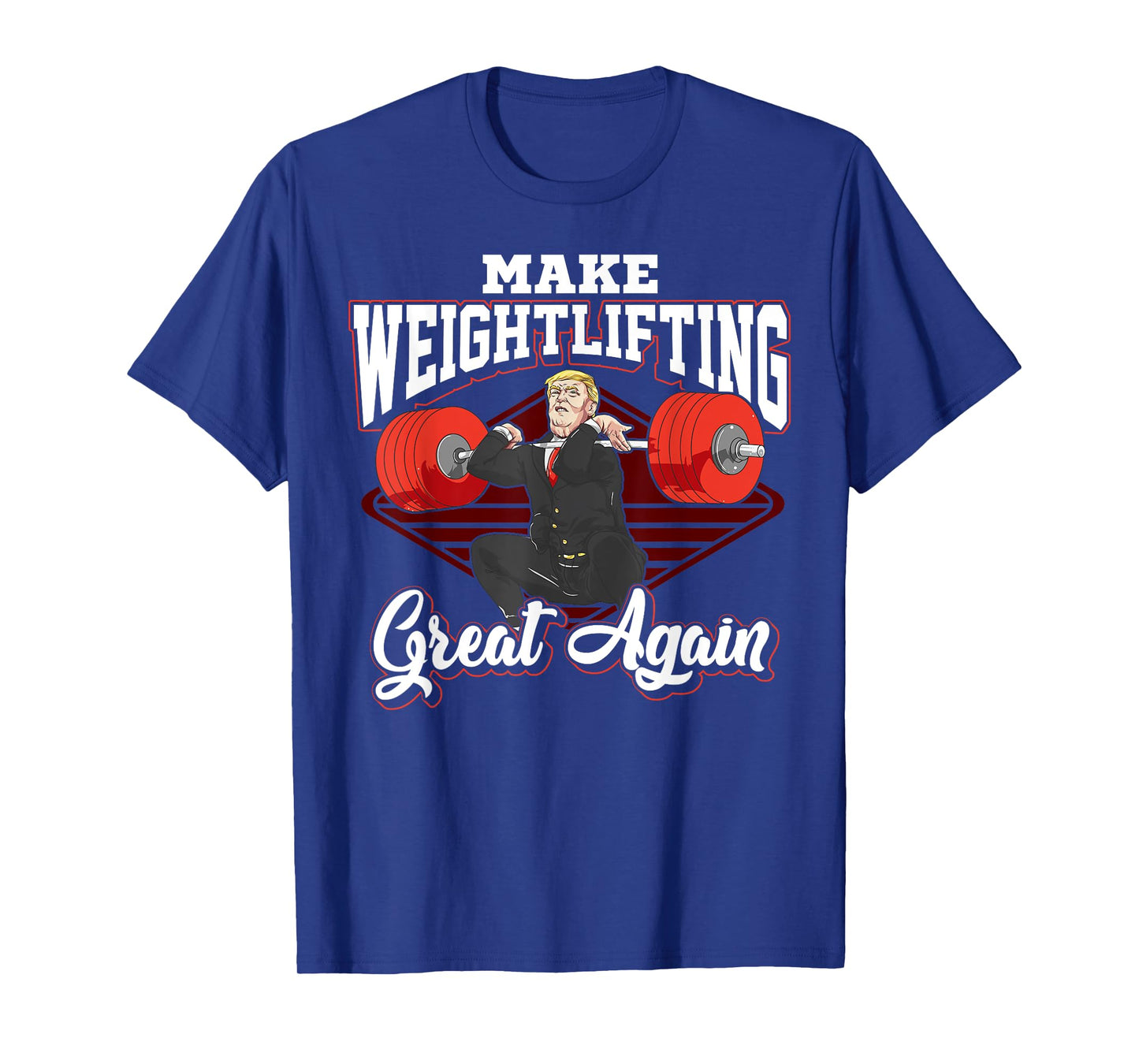 Chalk Bucket Donald Trump Weightlifting Apparel Trump Make Weightlifting Great Again Workout Gym Joke T-Shirt