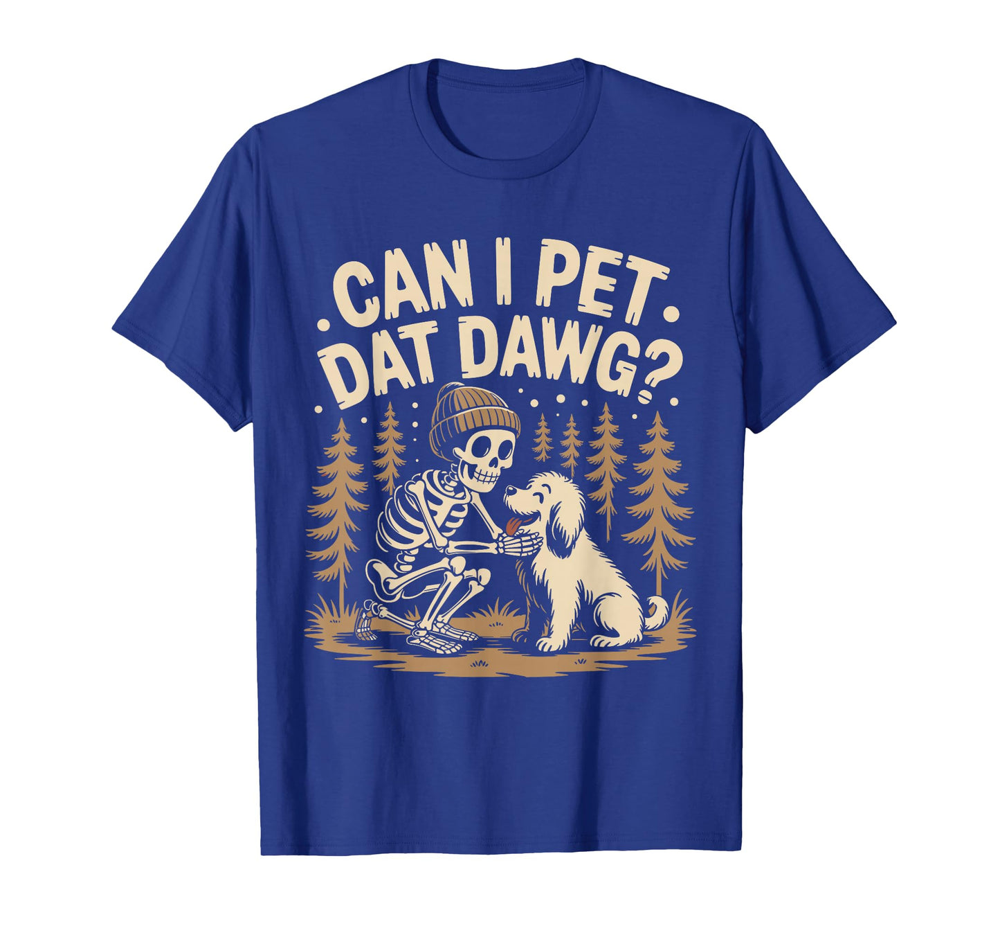 Can I Pet That Dog Funny Skeleton Halloween Meme Cute T-Shirt