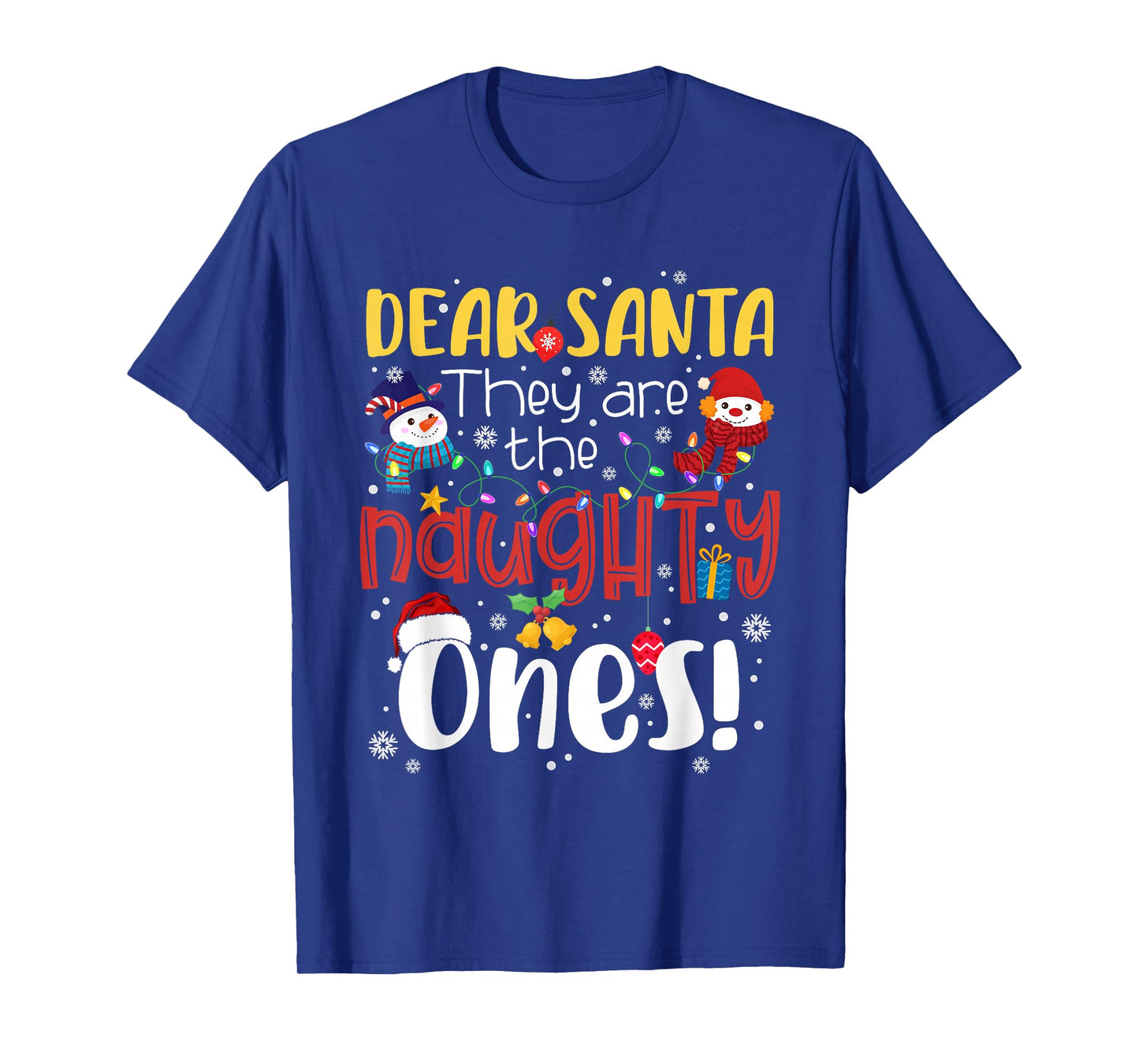 Dear Santa They are The Naughty Ones Christmas Santa Snow T-Shirt