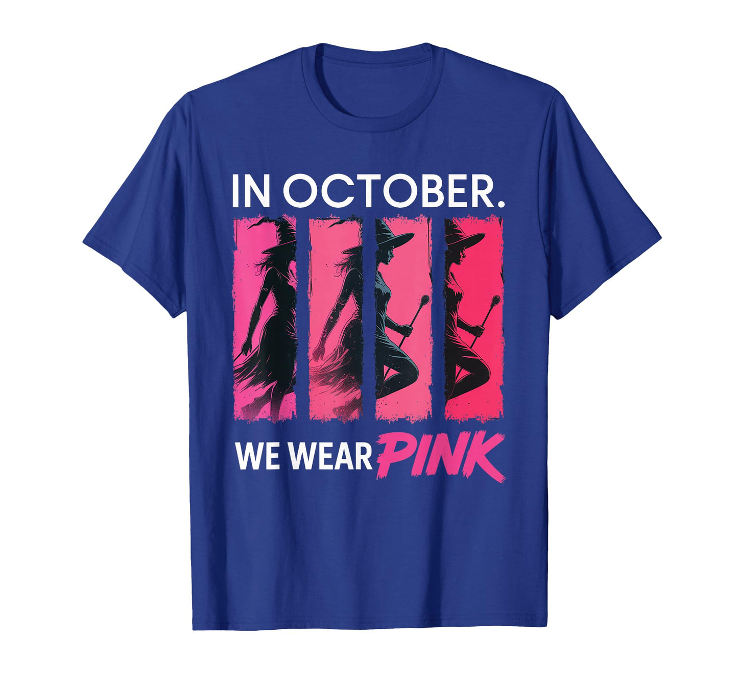 in October We Wear Pink Witch Halloween Breast Cancer Women T-Shirt