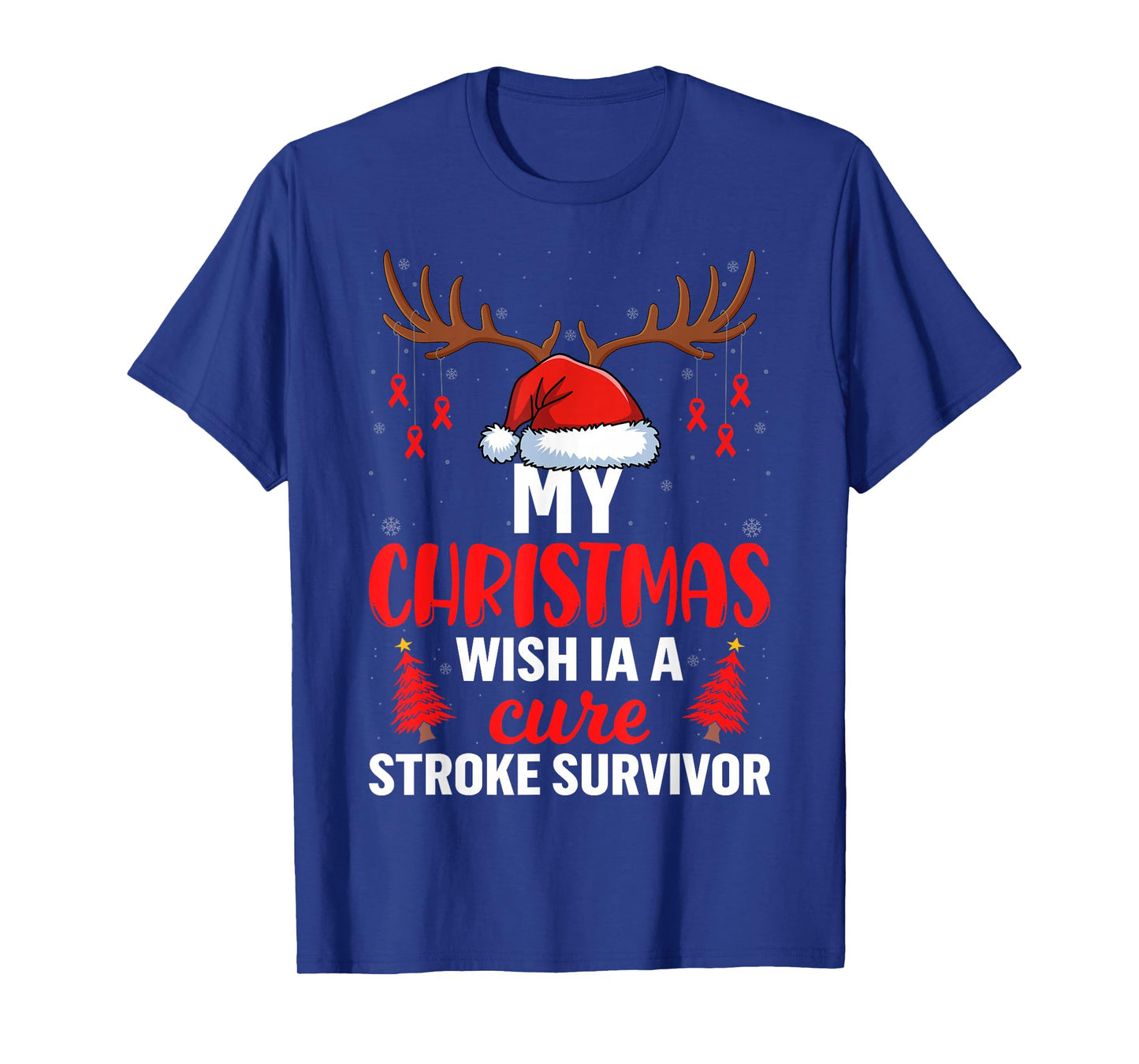 My Christmas Wish is A Cure Stroke Survivor Santa Hat T-Shirt