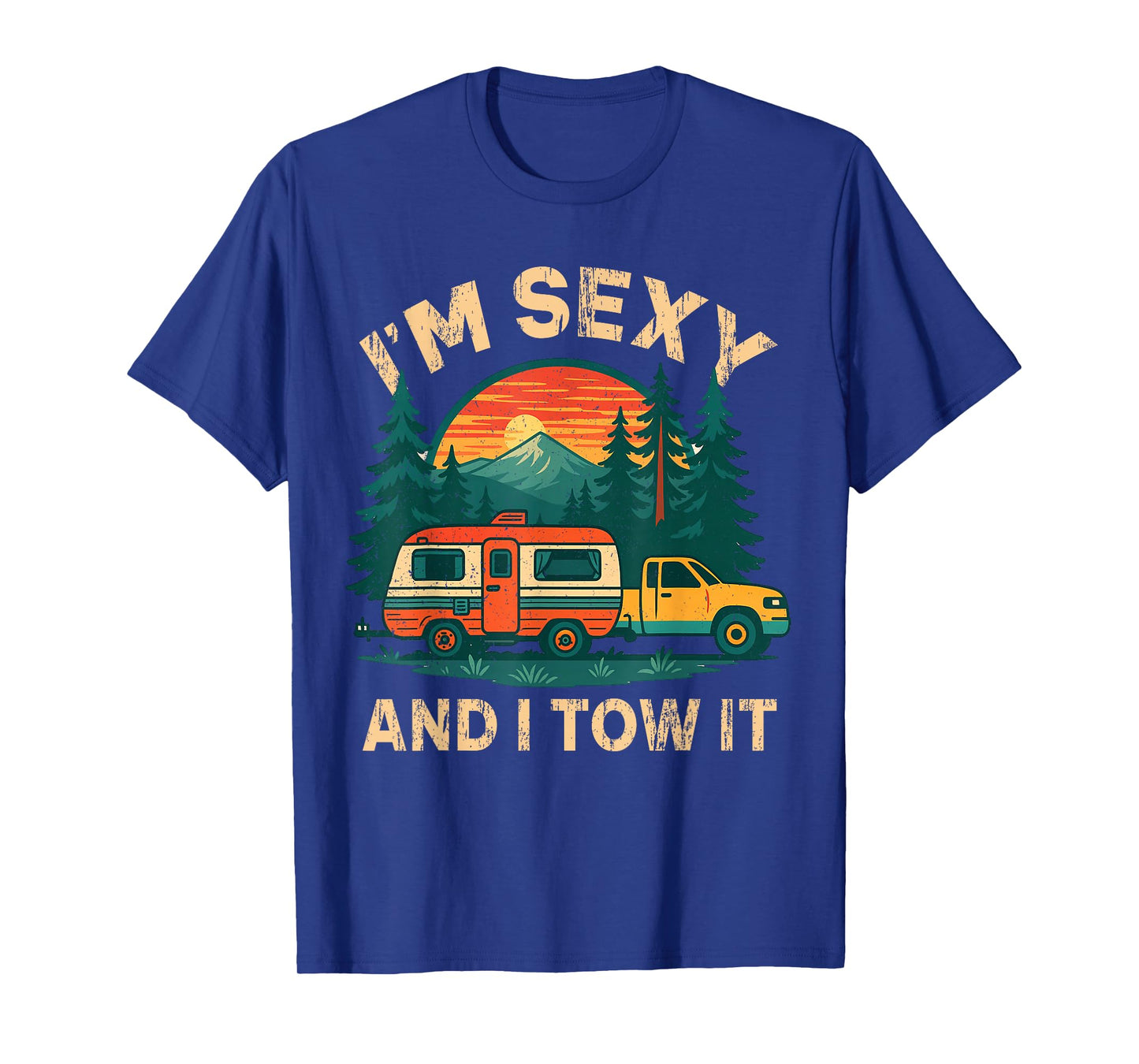 Funny Camping Retro Vintage I'm Sexy and I Tow It T-Shirt