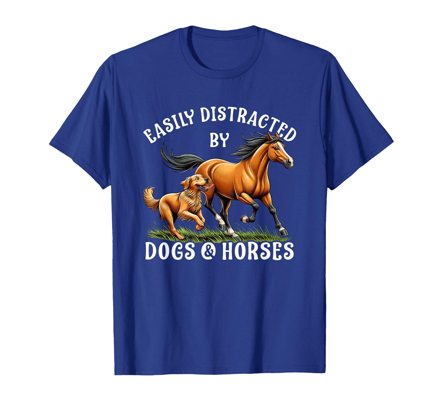 Easily Distracted By Horses and Dogs Women Girls Equestrian T-Shirt