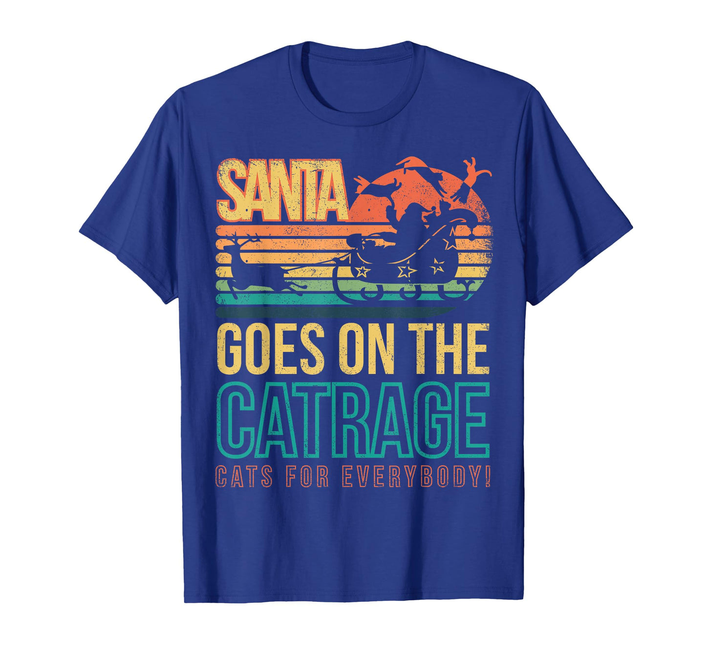 Santa goes on The Catrage Cats for Everybody - Christmas Fun T-Shirt