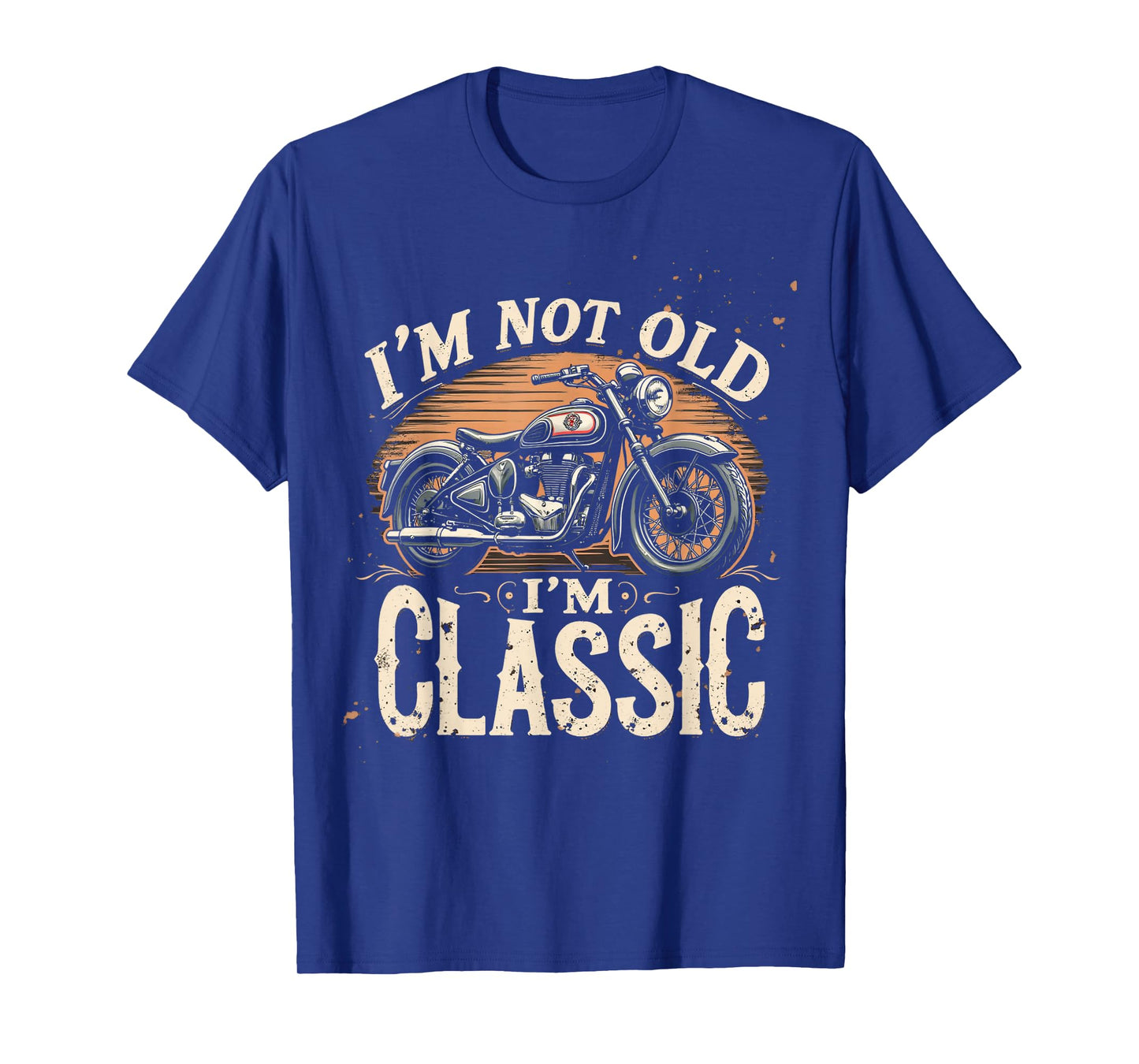 I'M NOT OLD I'M CLASSIC Vintage Motorcycle T-Shirt