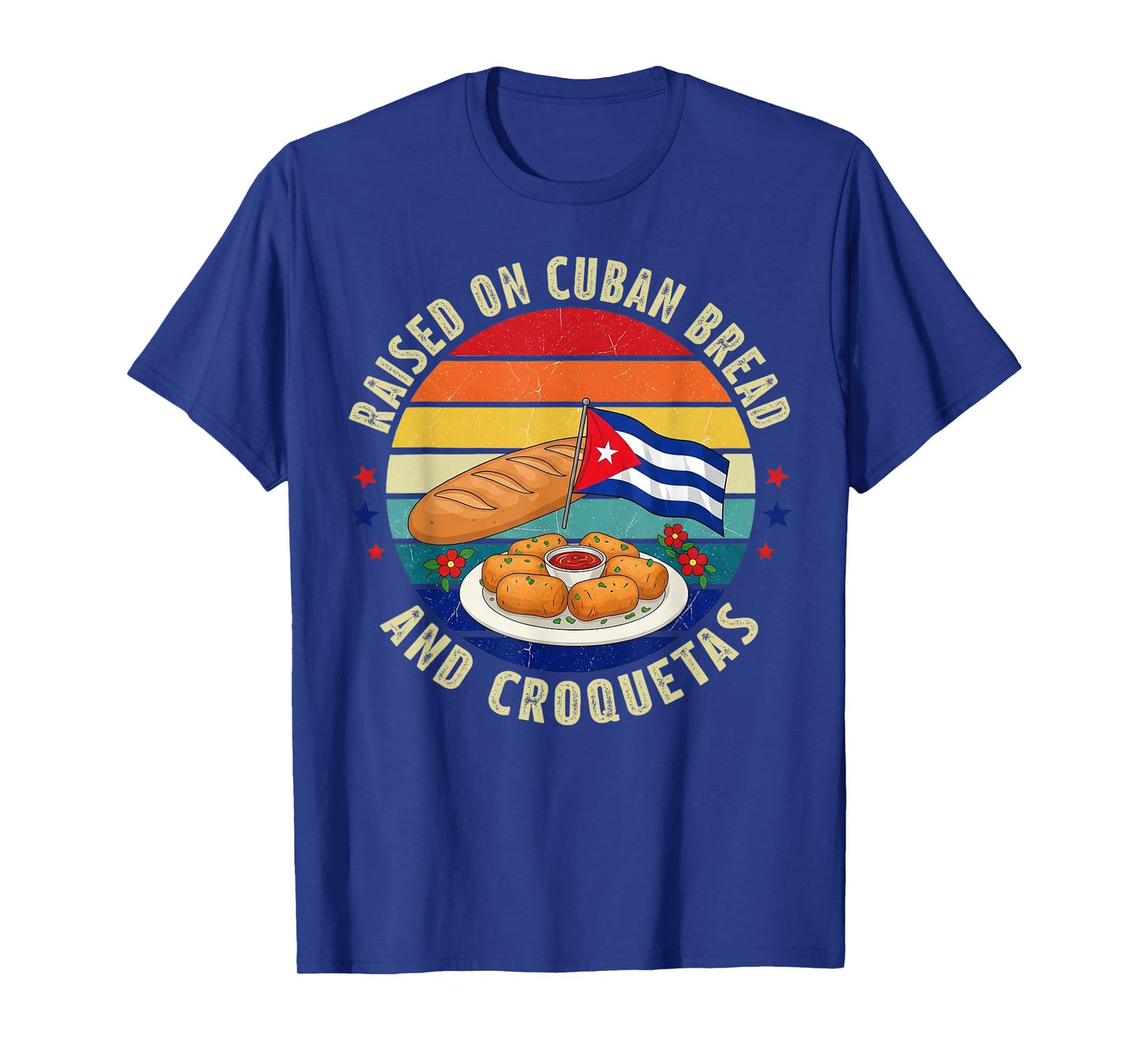 Raised on Cuban Bread and Croquetas Retro Latin Heritage T-Shirt