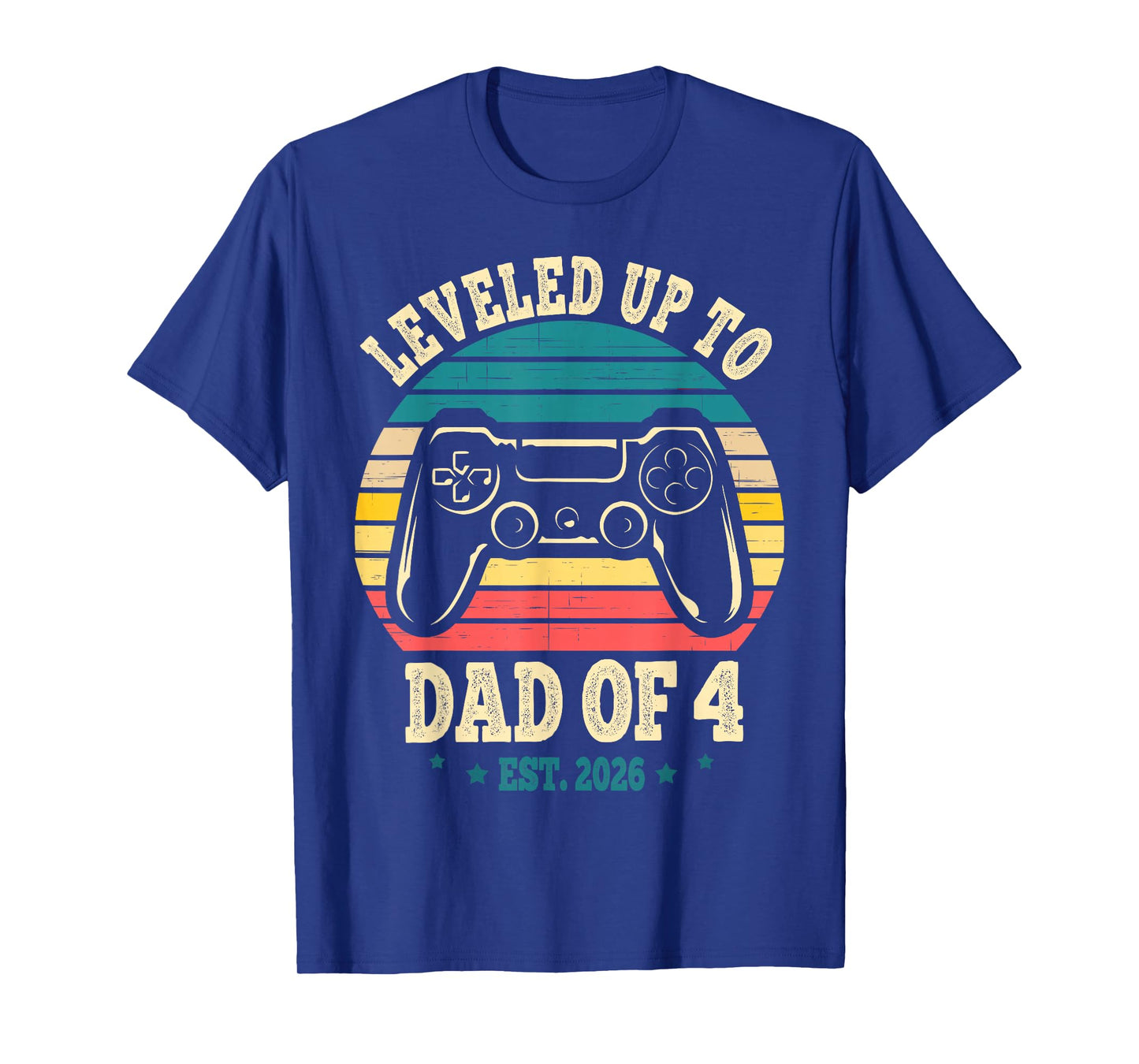 I Leveled Up to Dad of 4 2026 Promoted to Dad of Four Kids T-Shirt