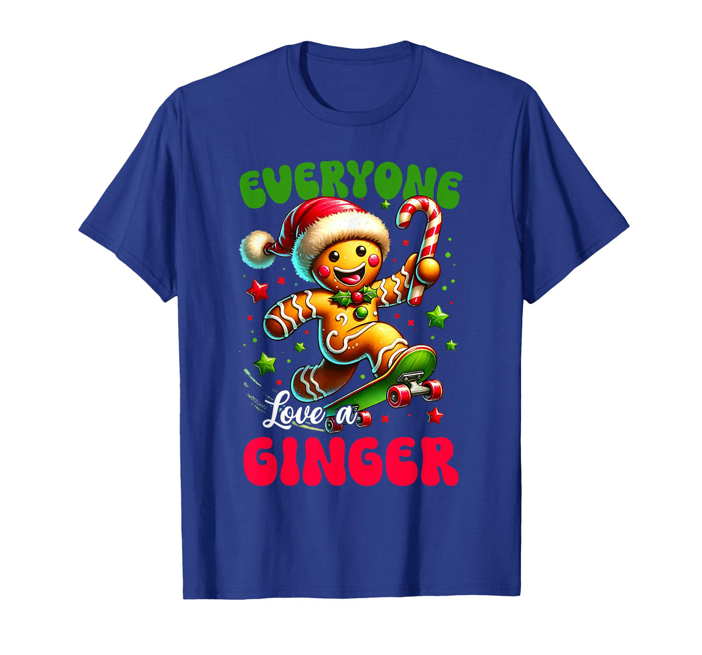Everyone Loves Ginger Cookie Christmas Xmas Women Men T-Shirt