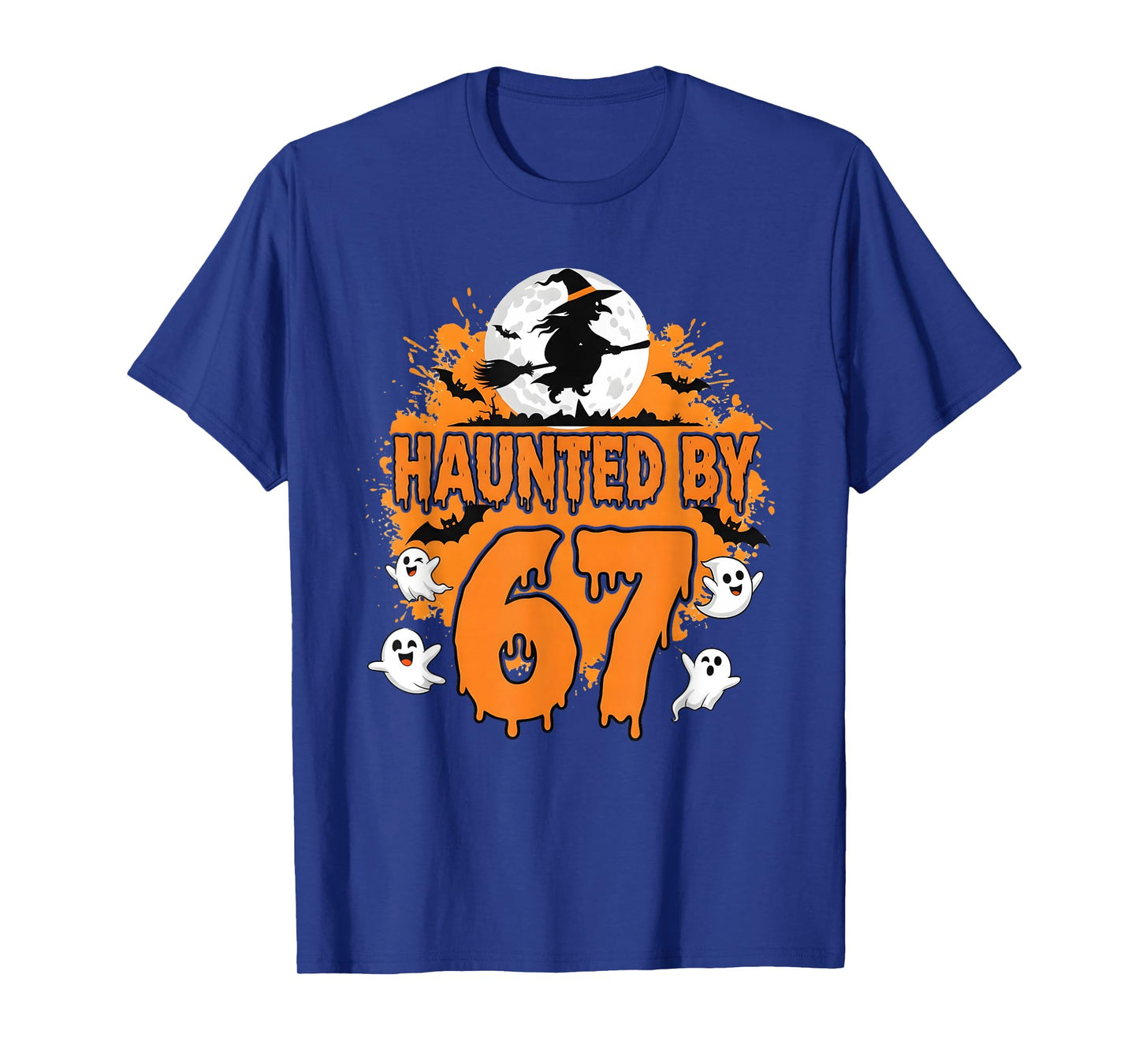 Funny Haunted by 67 Funny Halloween Meme Witch Bats Ghosts T-Shirt