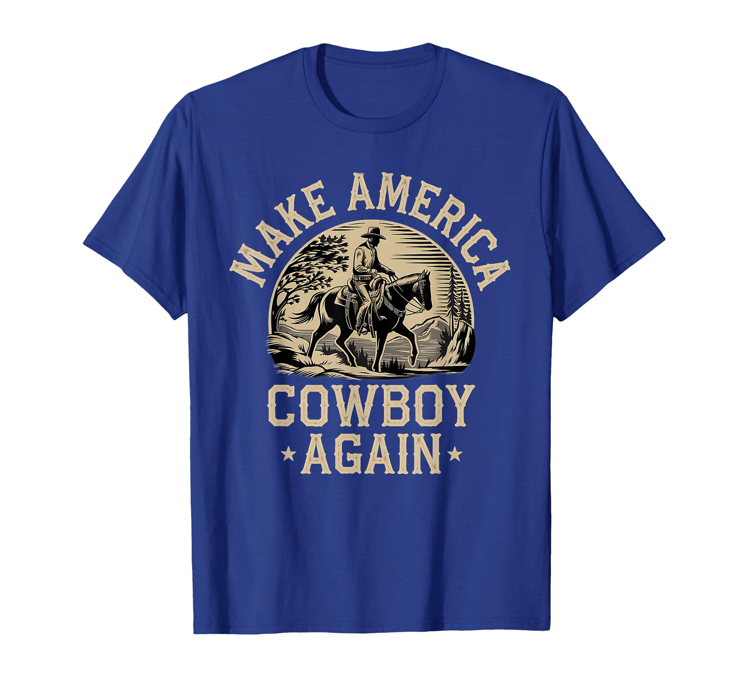 Makes America A Cowboy Again Western Independence 4th July T-Shirt