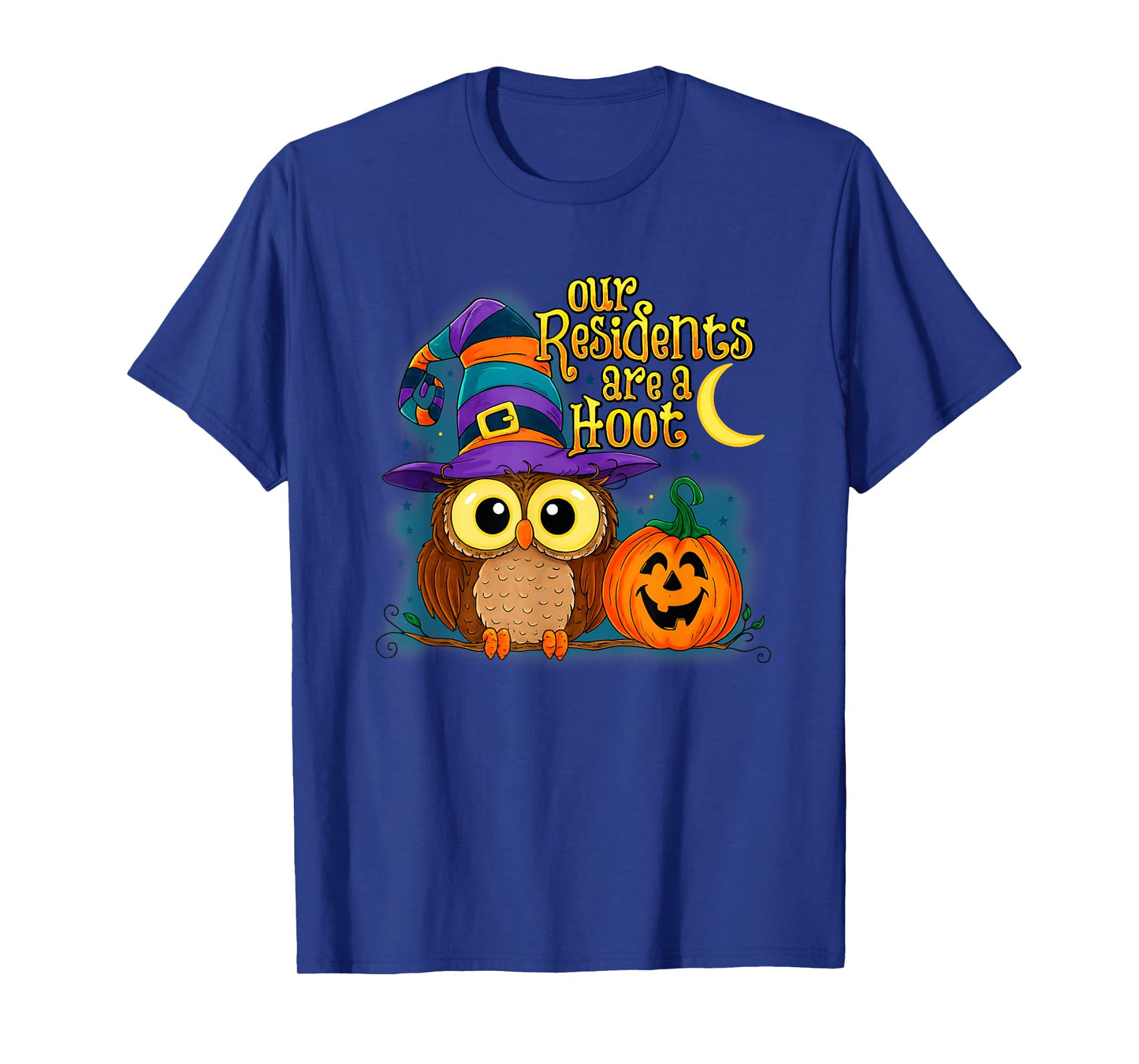 Our Residents are A Hoot Owl Witch Hat Pumpkin Halloween T-Shirt