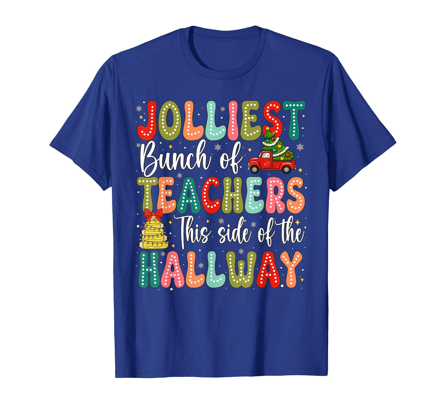 Jolliest Bunch of Teachers This Side of The Hallway Boy Girl T-Shirt