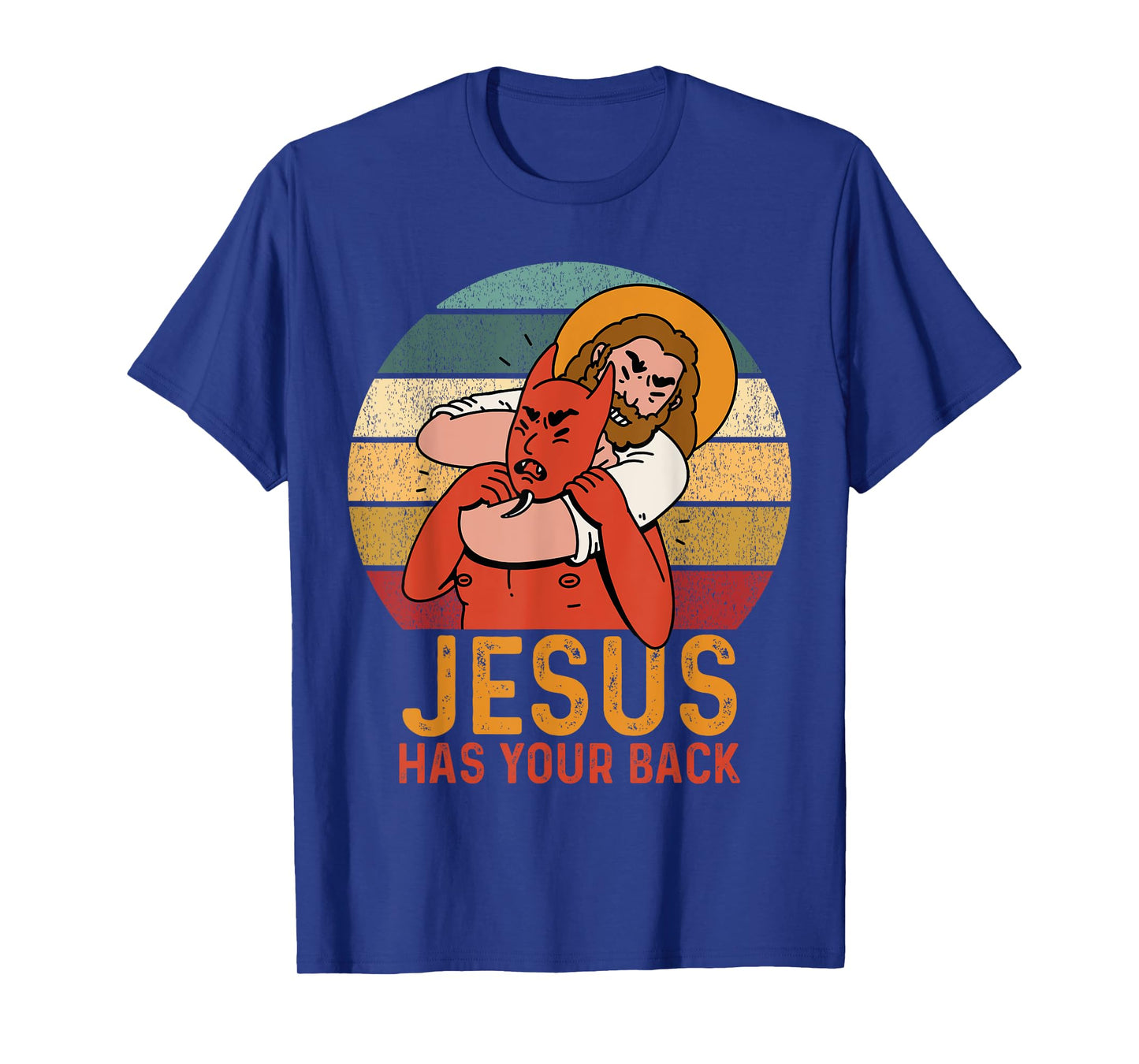 Jesus Has Your Back Jesus Fights The Devil Jesus Lovers T-Shirt