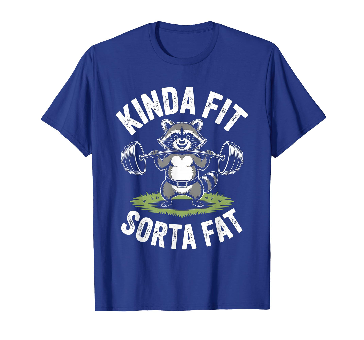 Kinda Fit Sorta Fat Funny Raccoon Weightlifter Workout Gym T-Shirt