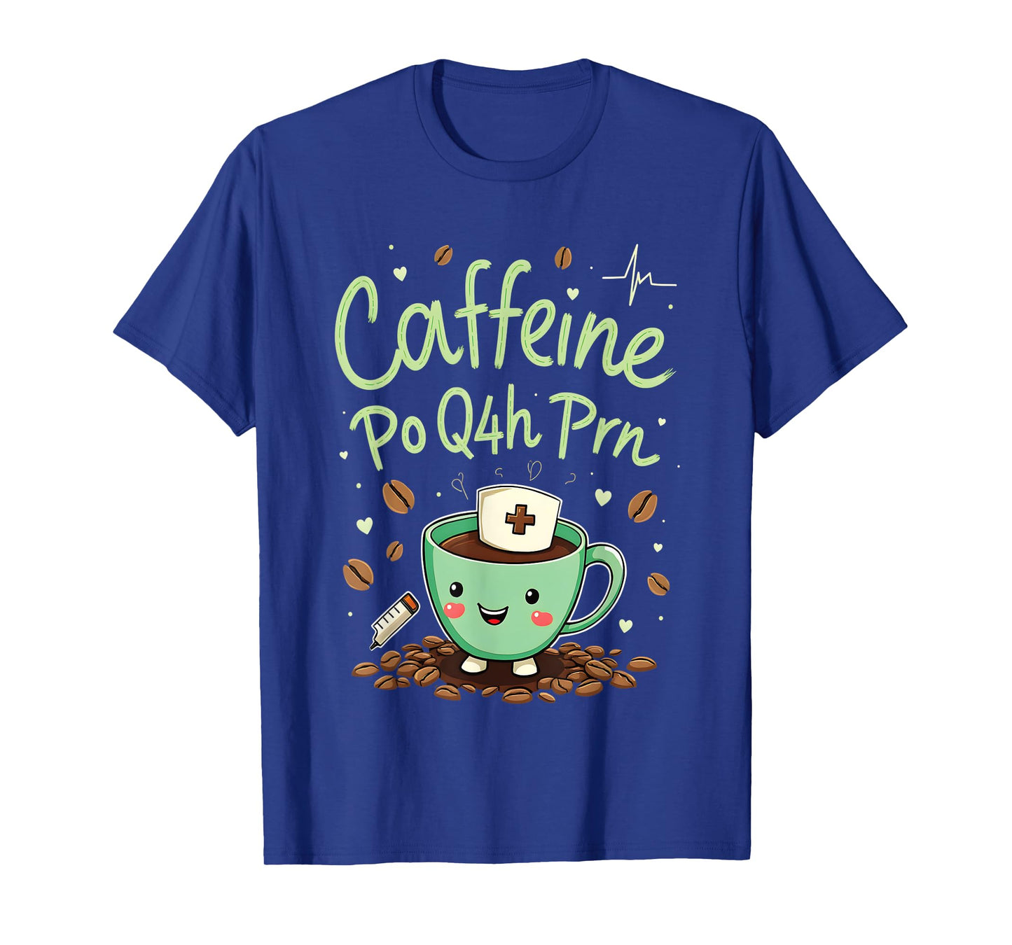 Caffeine Po Q4h Prn Nurse Coffee Humor T-Shirt