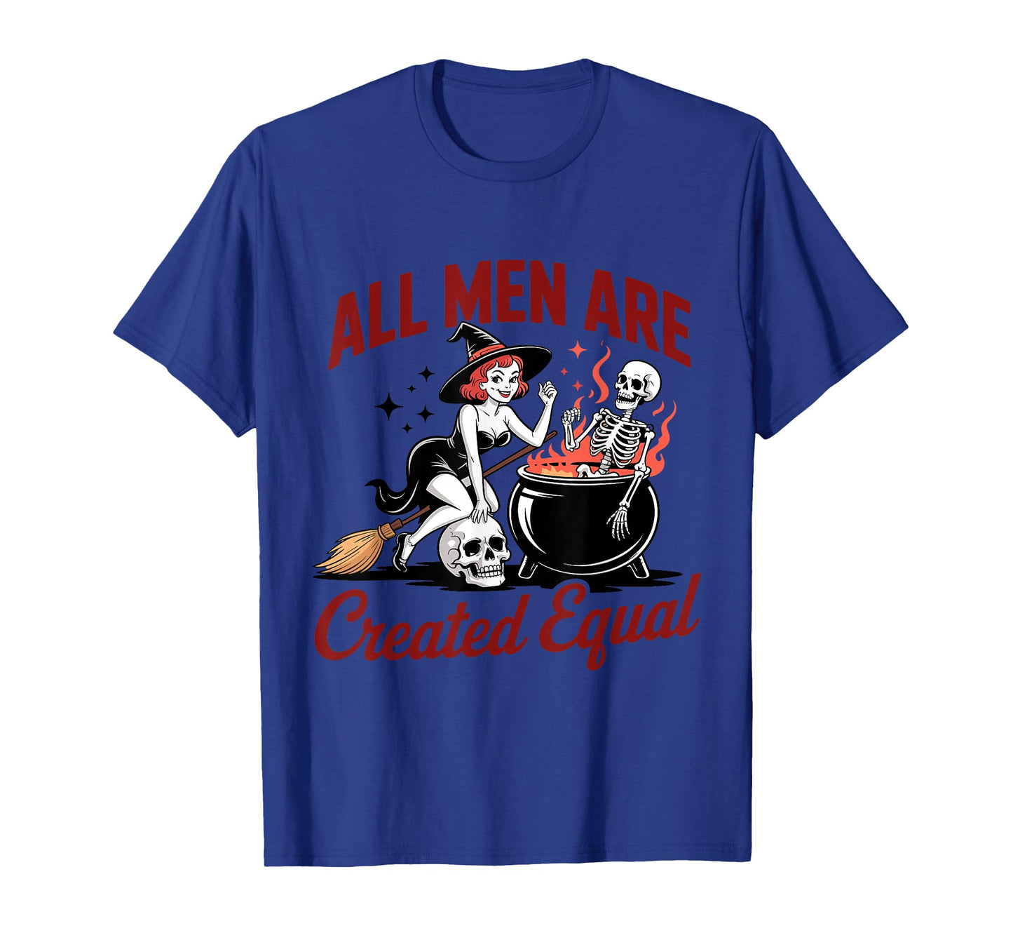 All Men are Cremated Equal Feminist Funny Halloween Witch T-Shirt