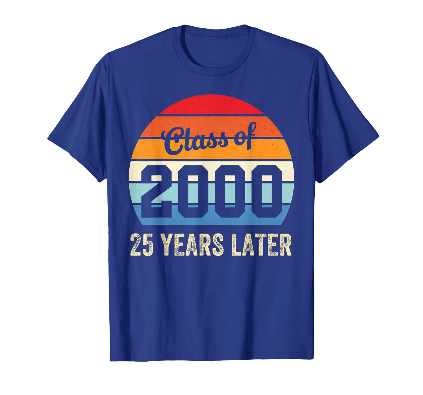 Vintage Class Of 2000 25 Years Later Reunion 25th Graduation T-Shirt