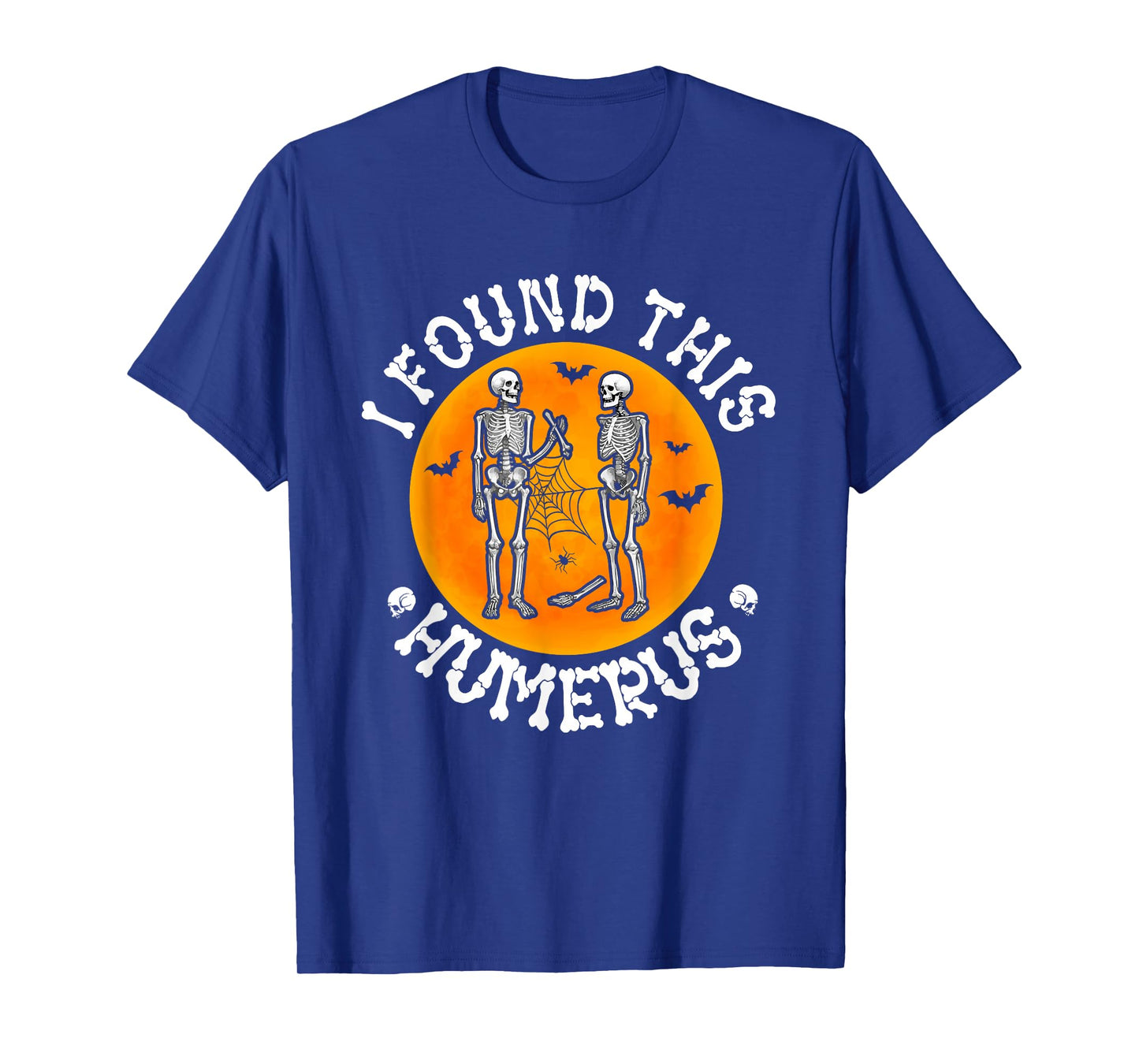 I Found This Humerus Halloween Moon Funny Couple Skeletons T-Shirt