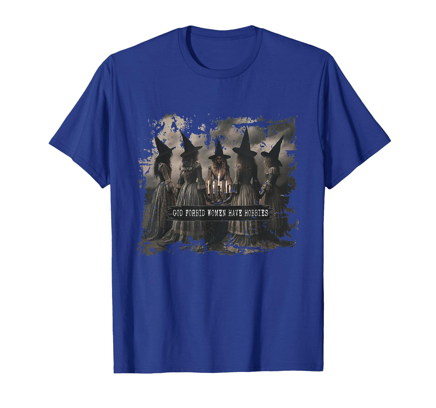 God Forbid Women Have Hobbies Feminist Witch Halloween T-Shirt