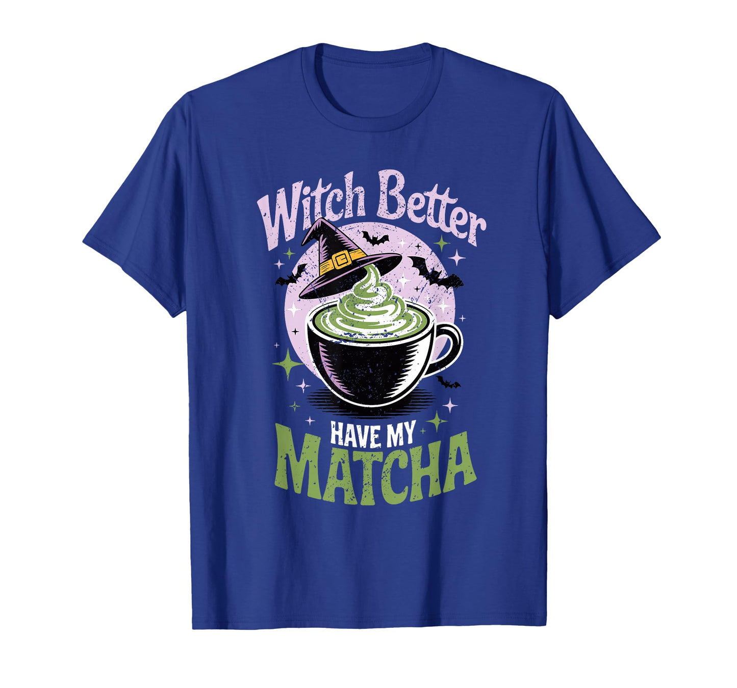 Witch Better Have My Matcha Halloween Cup Magical T-Shirt