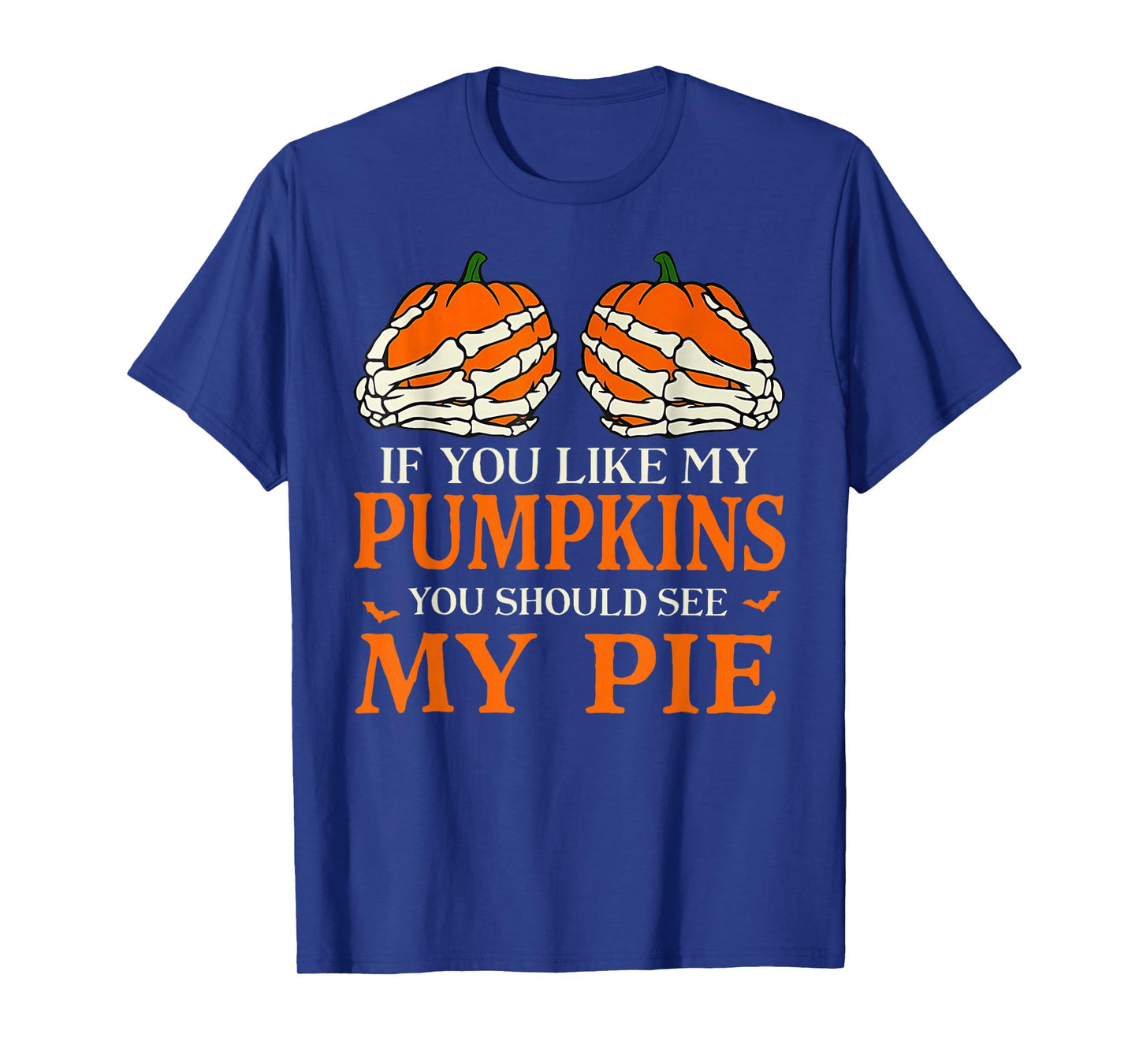 If You Like My Pumpkins You Should See My Pie Vintage T-Shirt