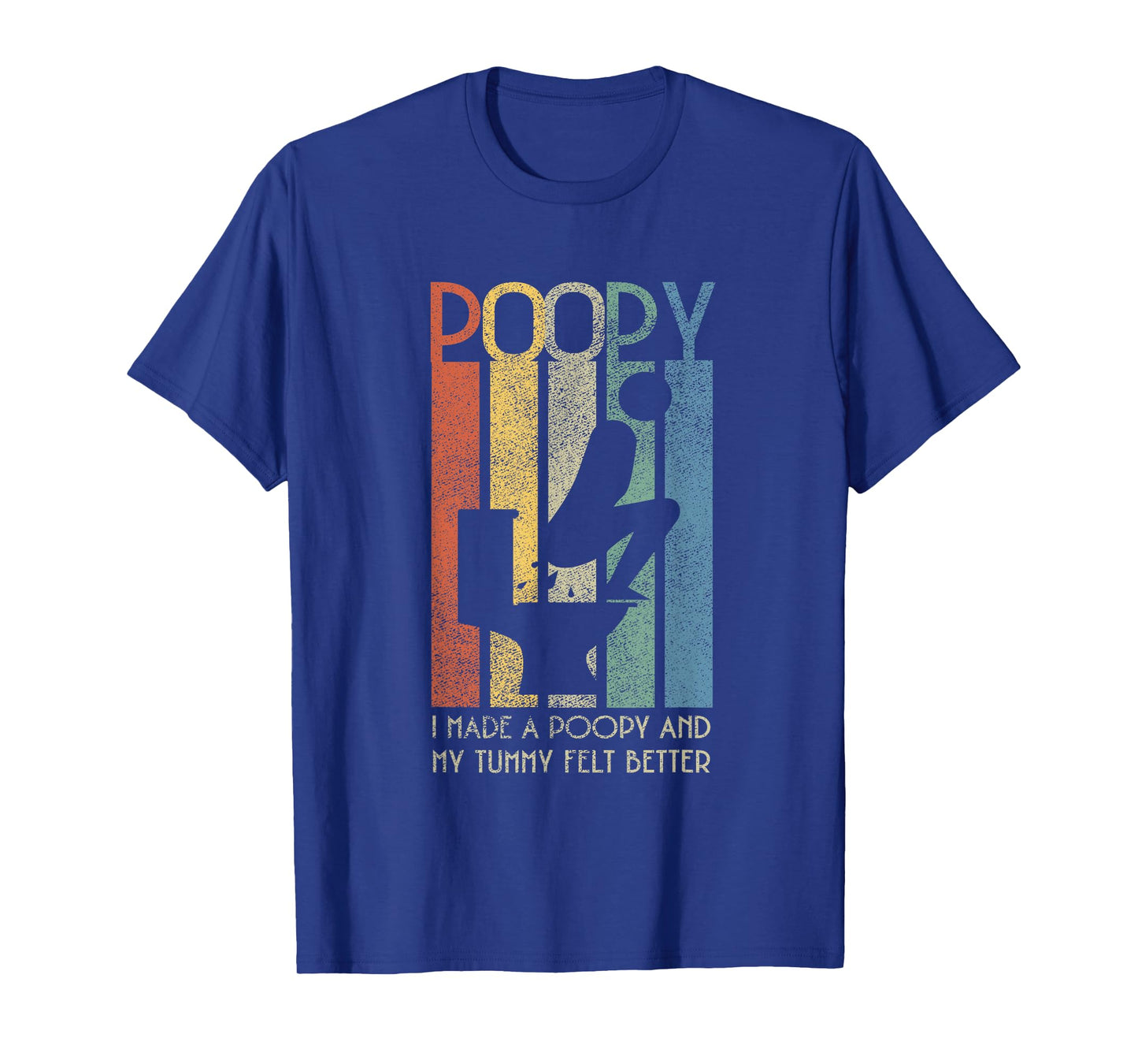 I Made a Poopy And My Tummy Felt Better Adult Humor Meme T-Shirt