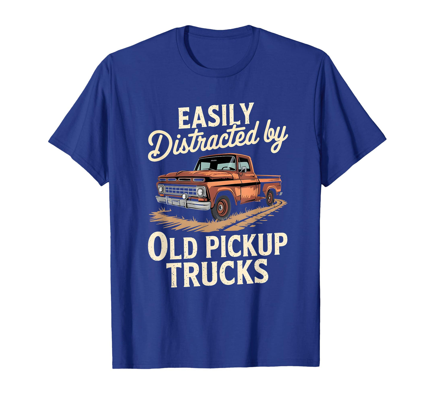 Easily Distracted By Old Pickup Trucks T-Shirt