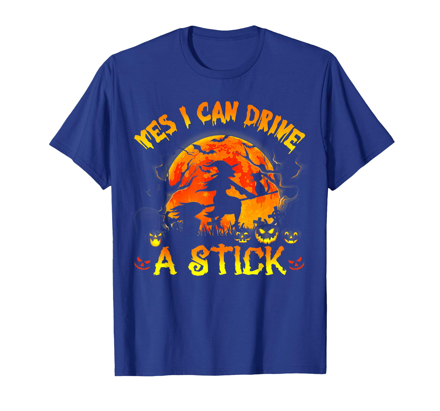 Yes I Can Drive A Stick Funny Halloween Spooky Witch T-Shirt