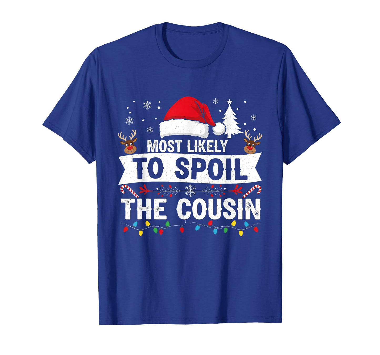 Most Likely to Spoil The Cousin Christmas Party Fun T-Shirt