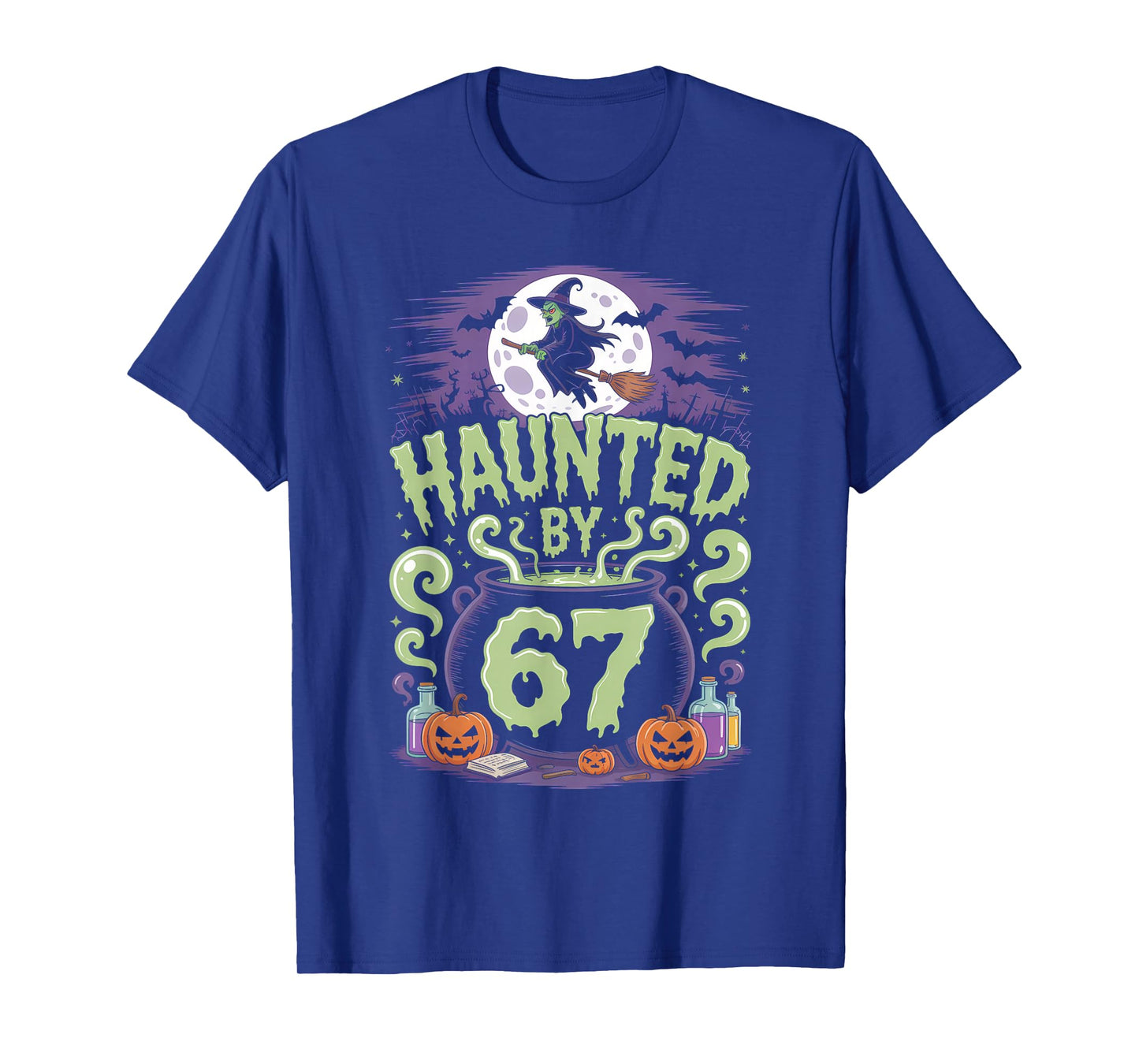 Haunted by 67 Meme Halloween Witch T-Shirt