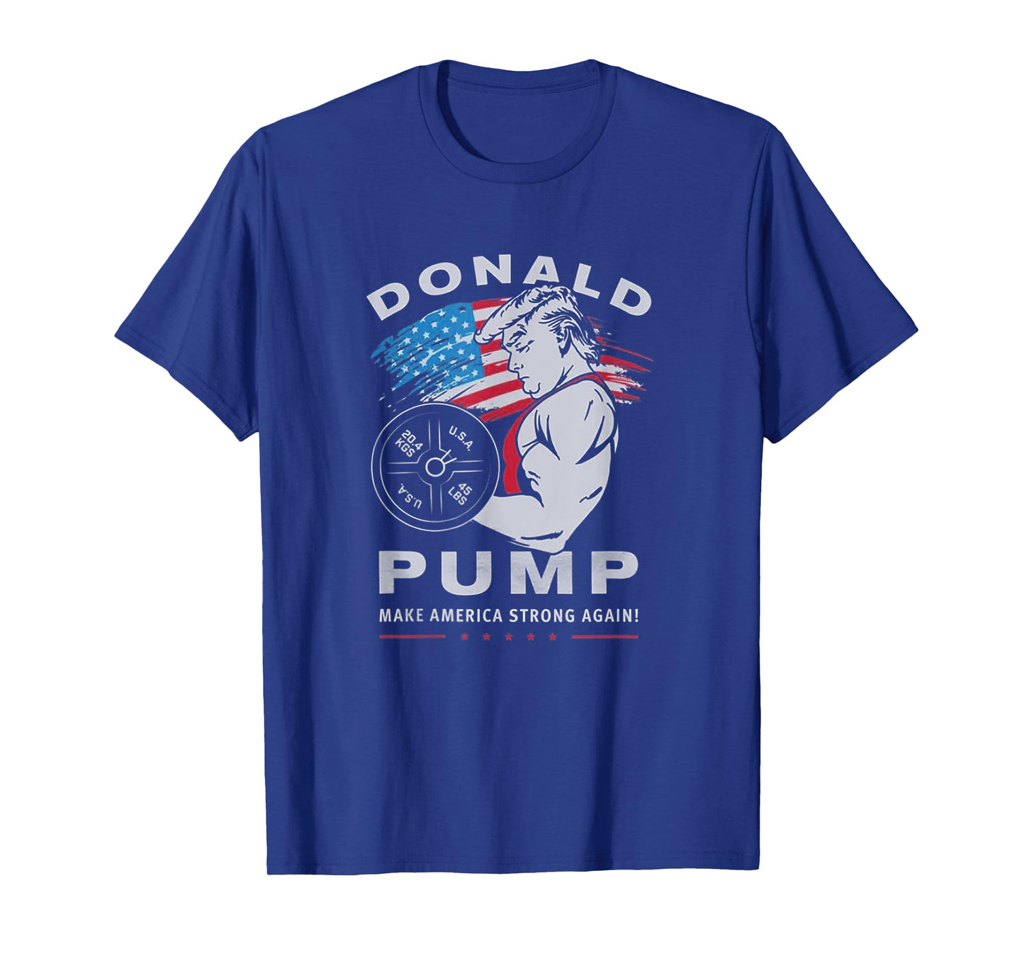 Donald Pump Make America Strong Again T-Shirt
