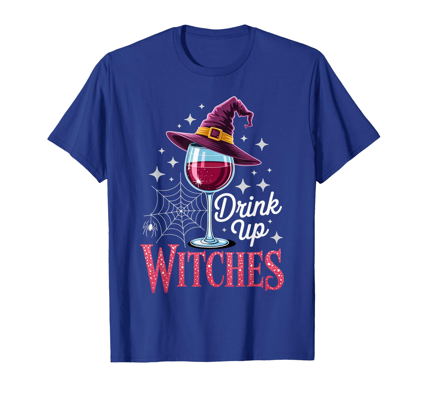 Drink Up Witches red Wine Halloween Sarcastic Outfit T-Shirt