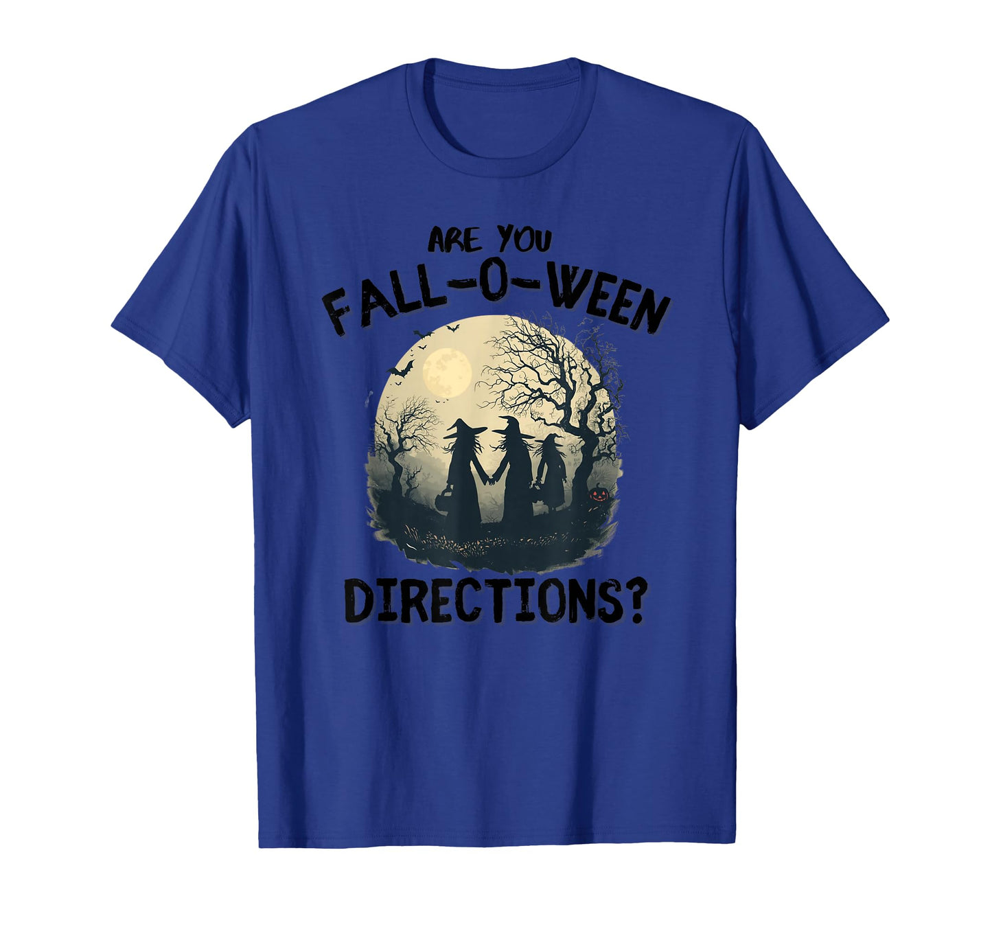 are You Fall-O-Ween Directions Three Witches Full Moon Pun T-Shirt