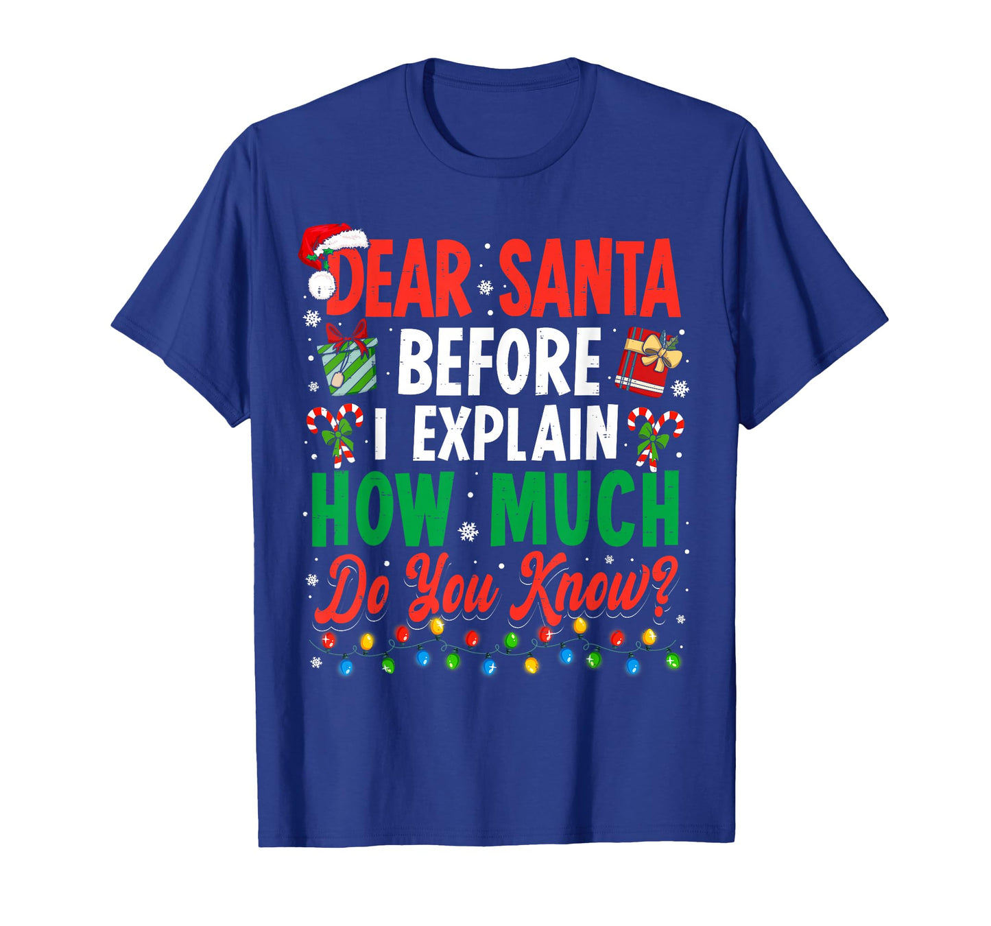 Dear Santa Before I Explain Christmas Men Women Kids Xmas T-Shirt