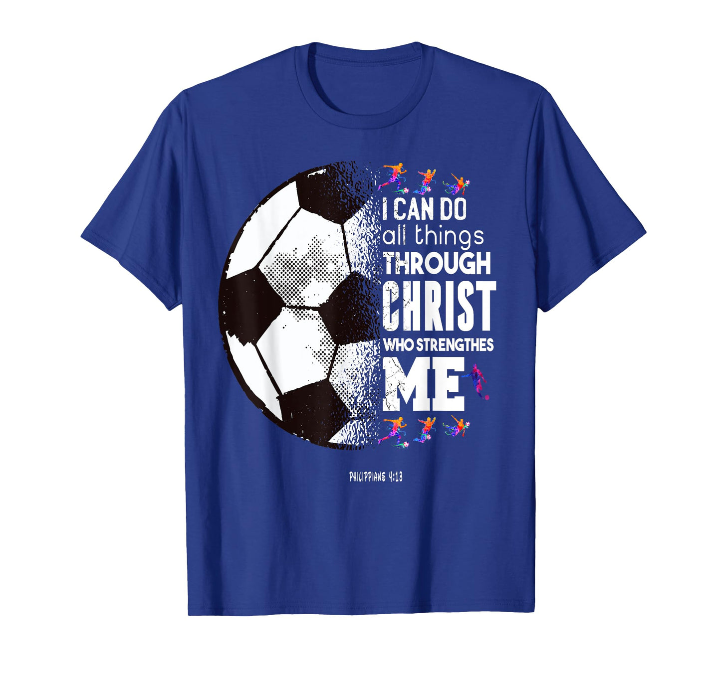 Christian Soccer I Can Do All Things Through Christ T-Shirt