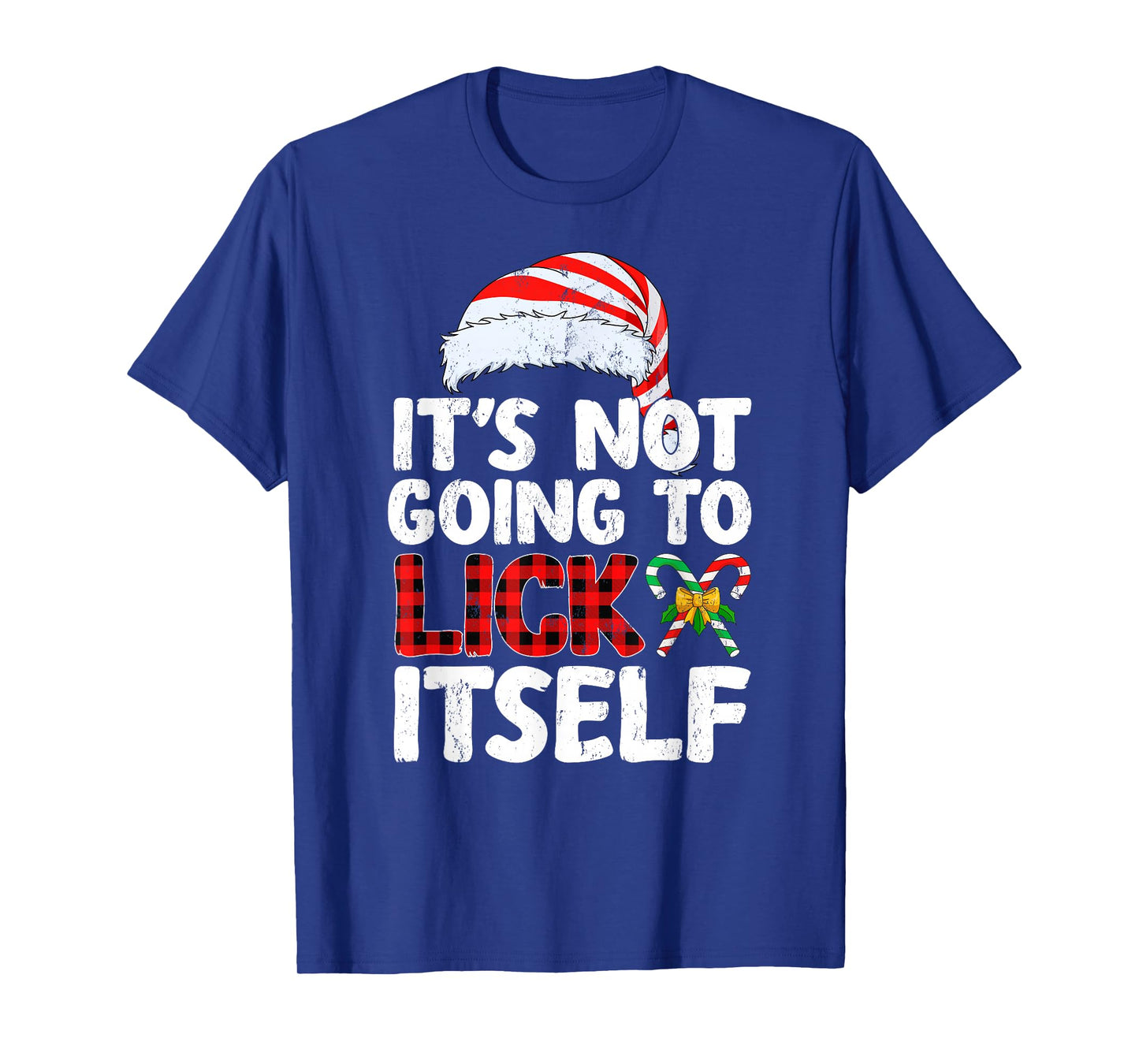 Funny Christmas Candy Cane It's Not Going to Lick Itself T-Shirt