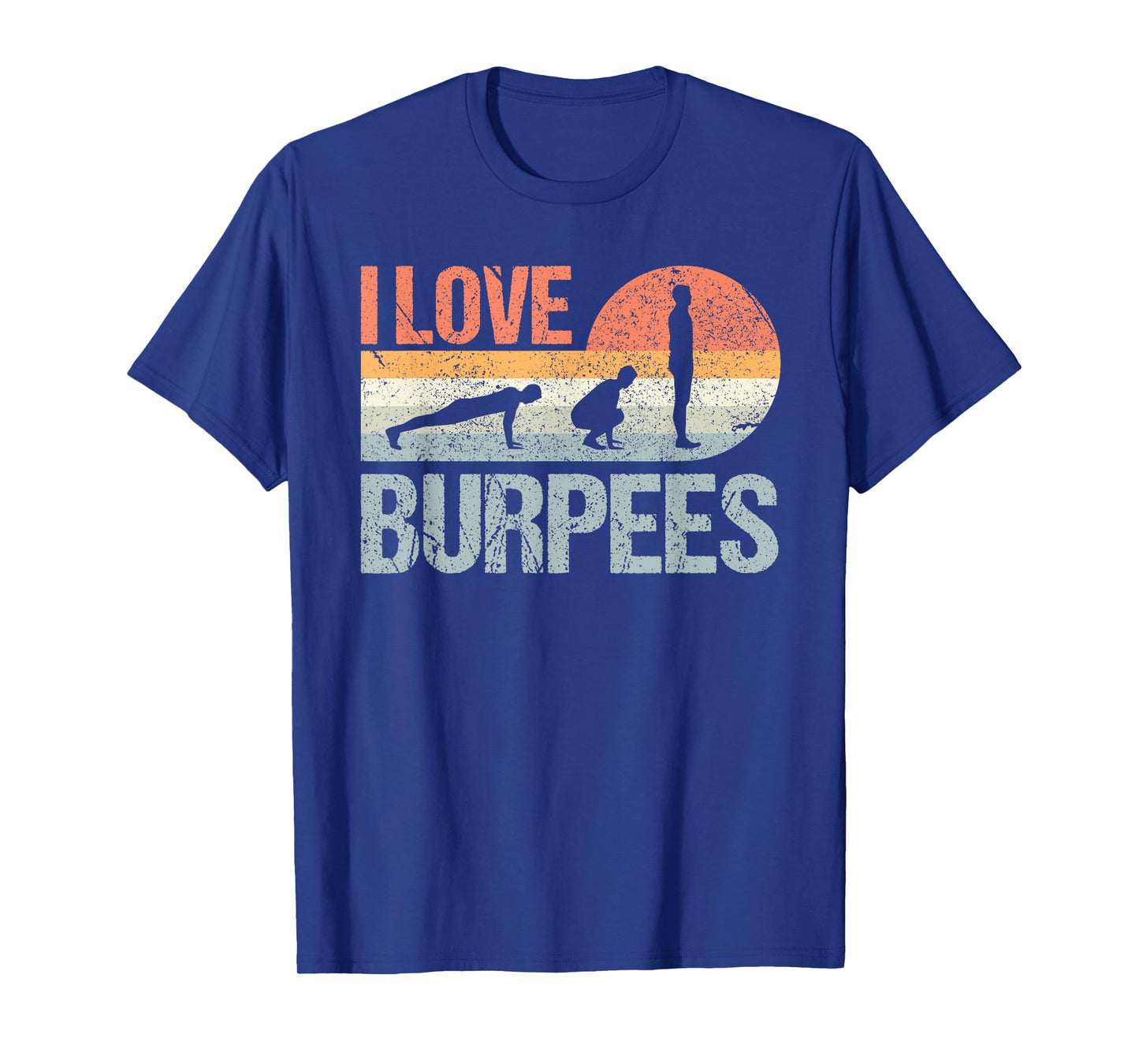 I Love Burpees Design Training Workout Equipment T-Shirt