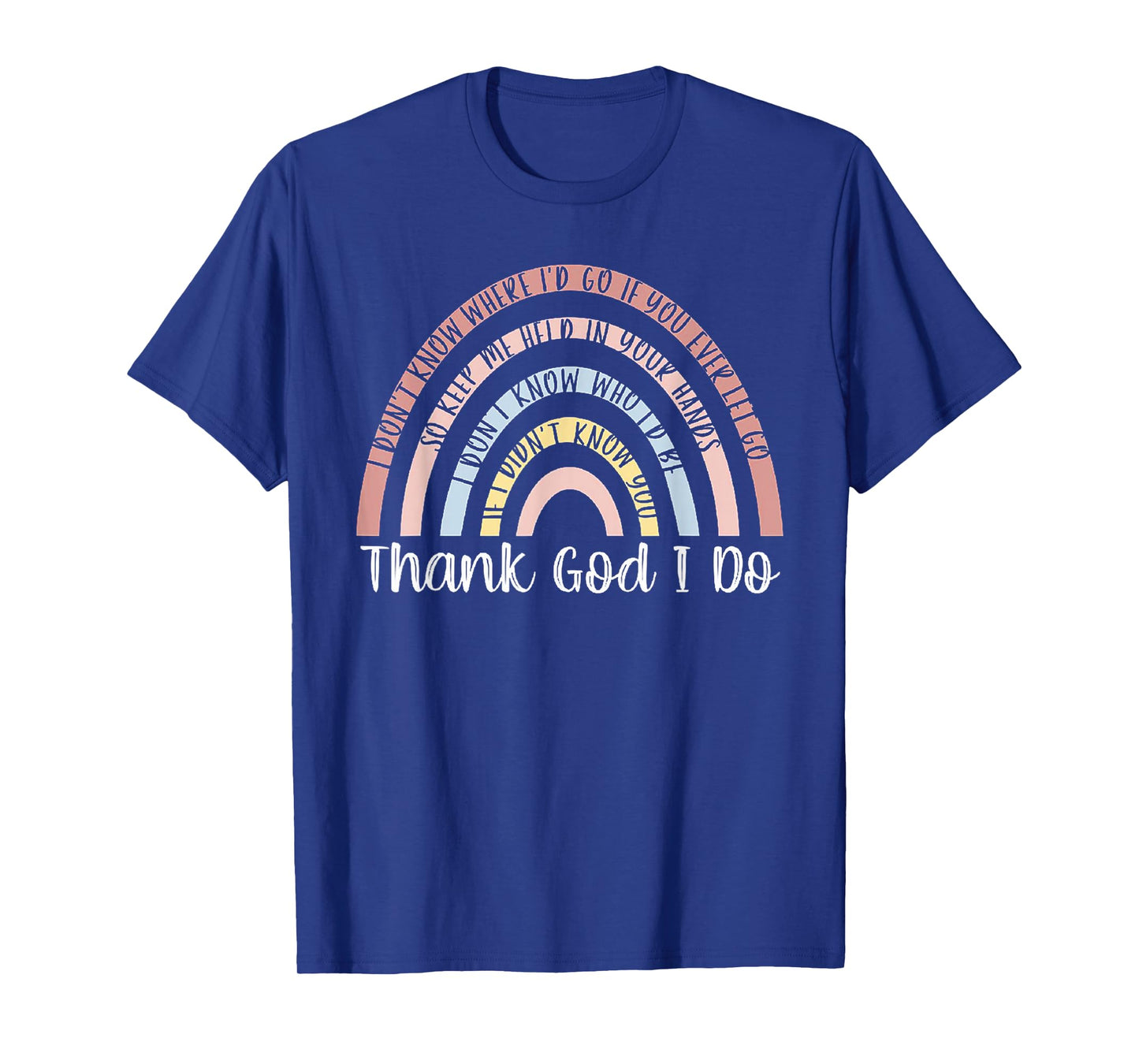 Thank God I Do Rainbow Christian T-Shirt