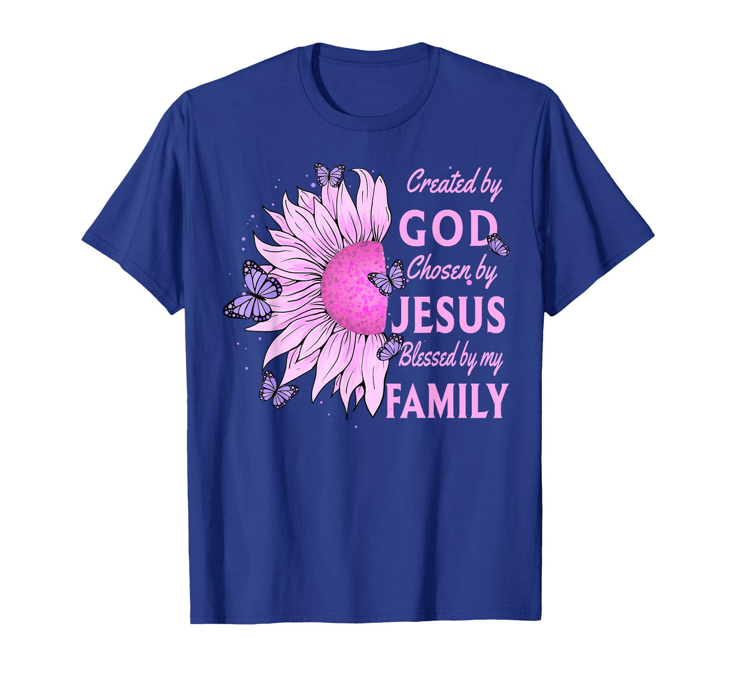 Created By God Loved By My Family Christian Sunflower T-Shirt