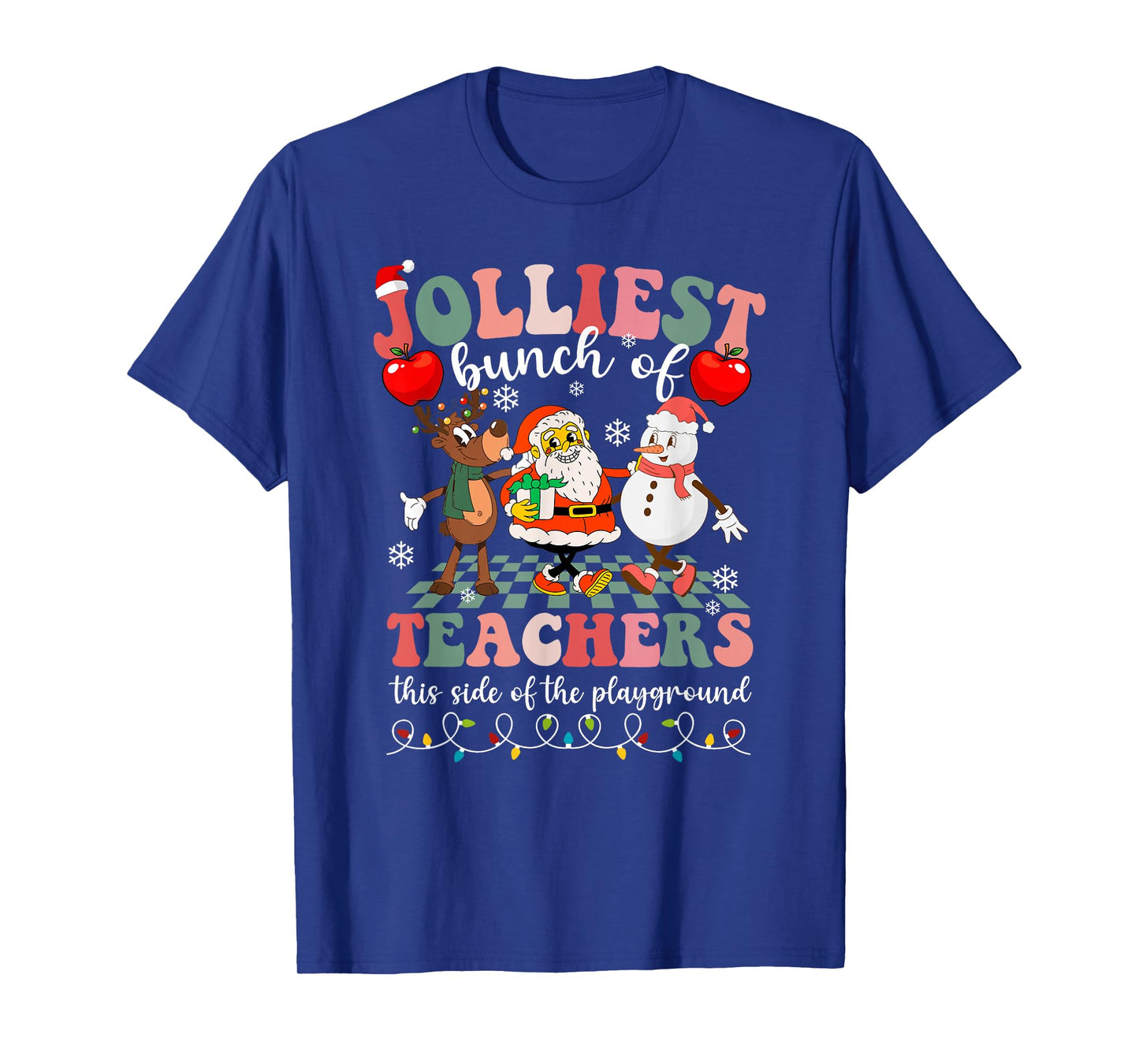 Jolliest Bunch of Teachers This Side of The Playground Xmas T-Shirt